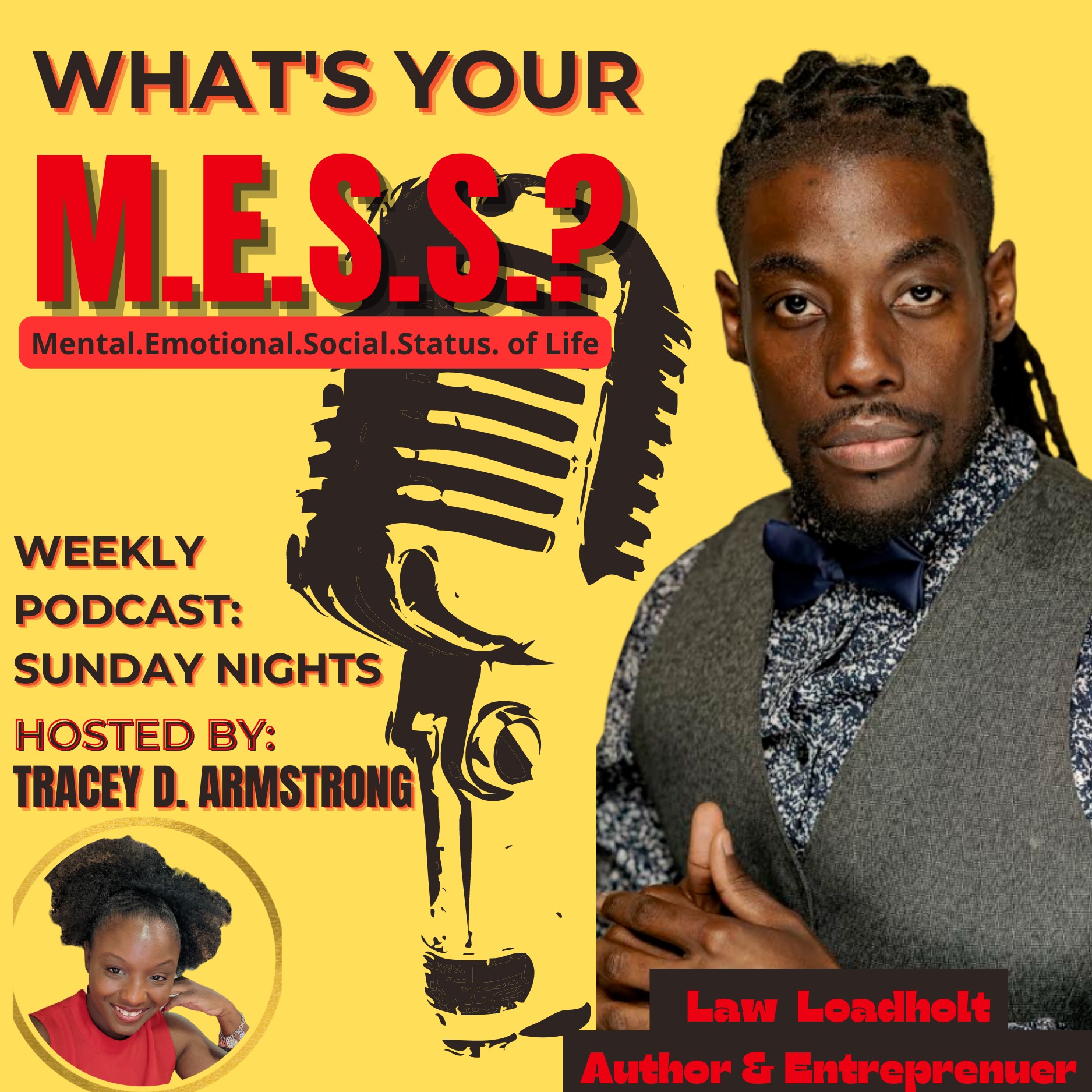 What's your M.E.S.S.? w/Law Loadholt