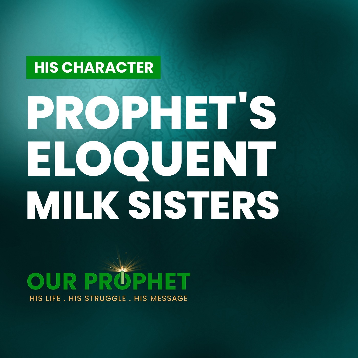 Ep 232: Prophet's Wafa (Loyalty) For His Foster Sister | #OurProphet episode artwork