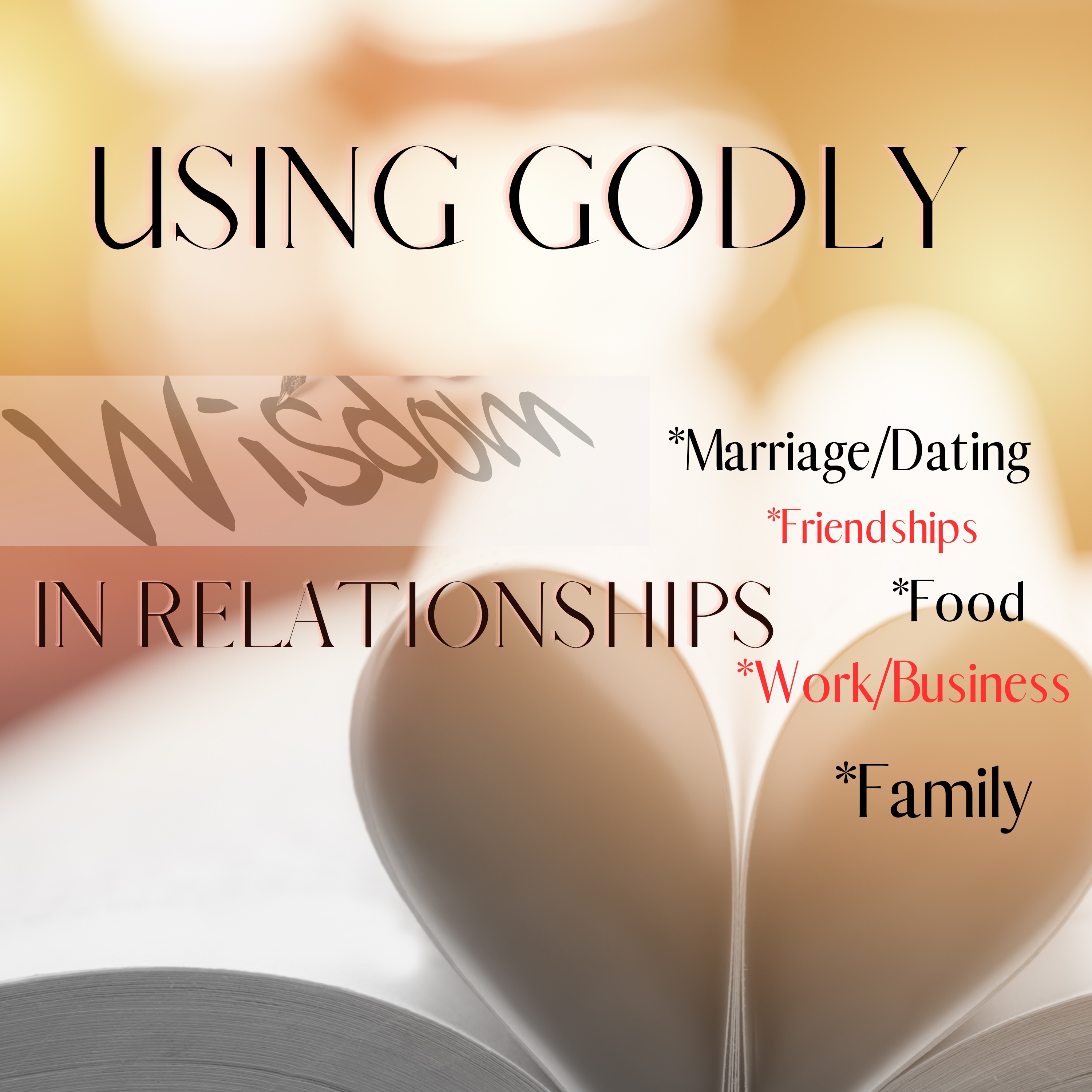 Using Godly Wisdom In Relationships
