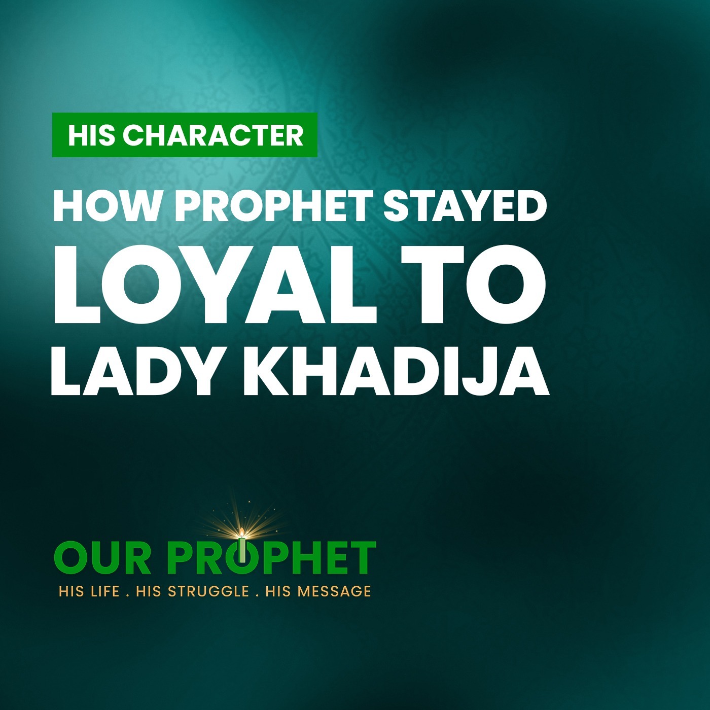 Ep 234: Prophet's Loyalty (Wafa) Towards His Wife Khadija | #OurProphet episode artwork