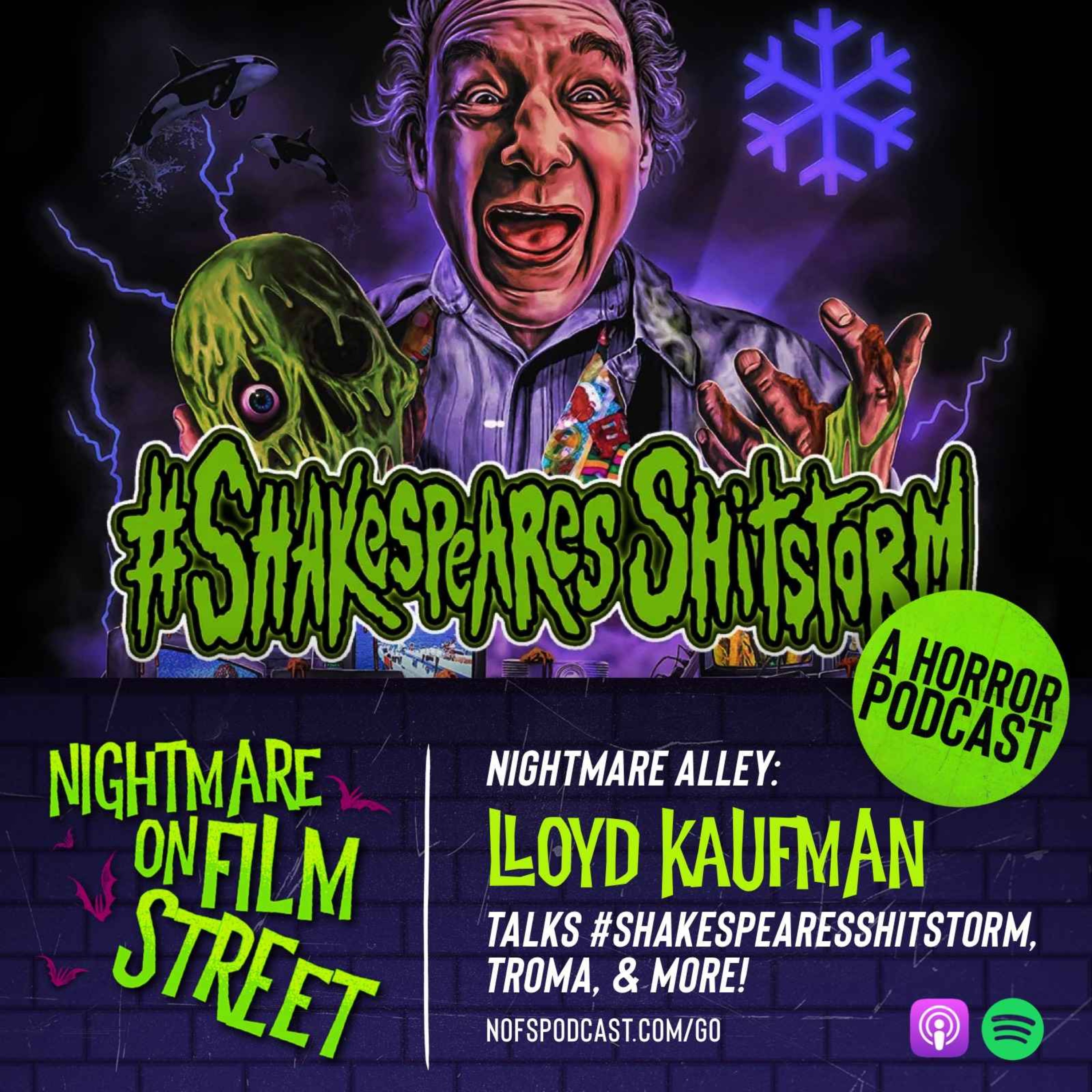 Nightmare Alley: Lloyd Kaufman Talks #ShakespearesShitstorm, Troma, and More!
