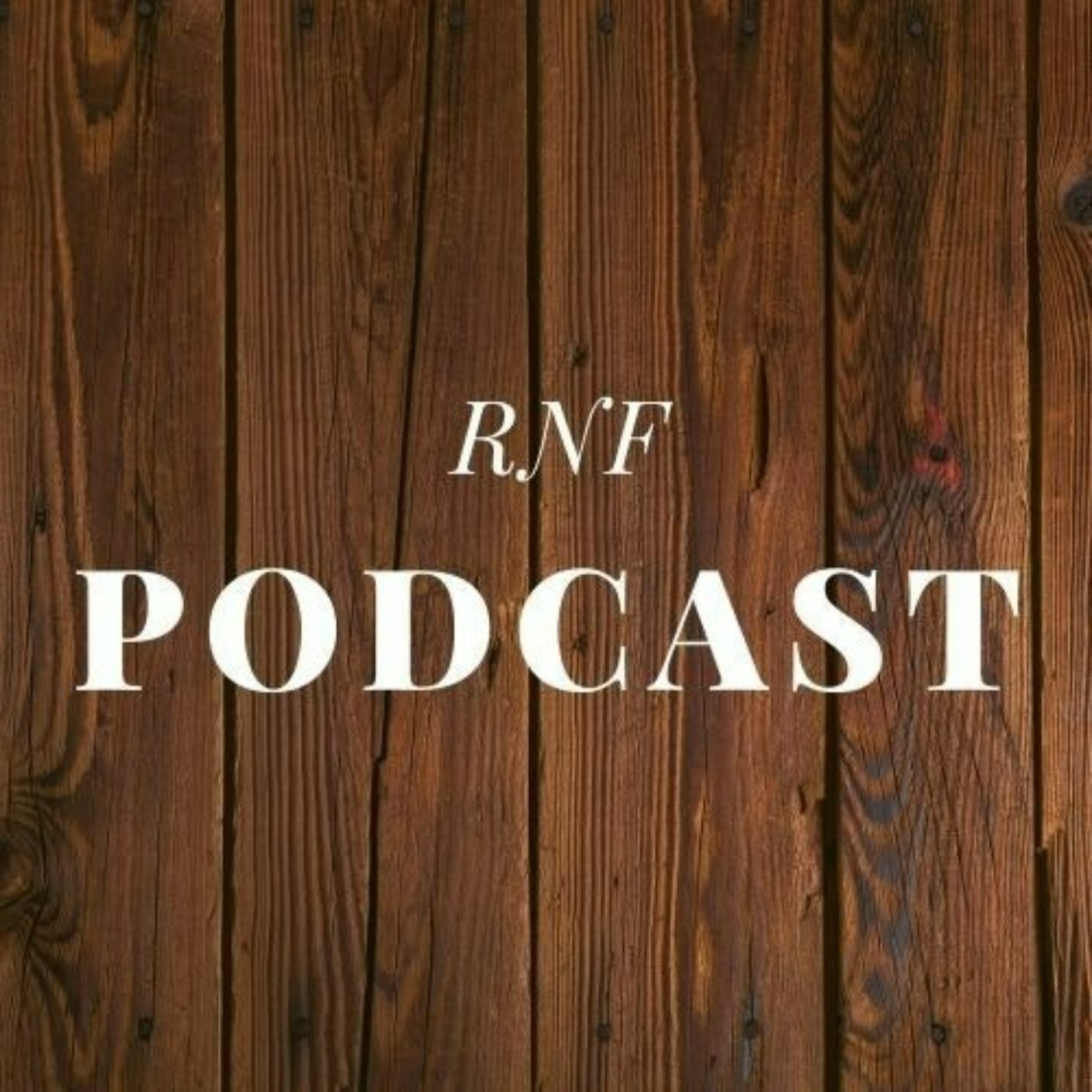 RNF Podcast