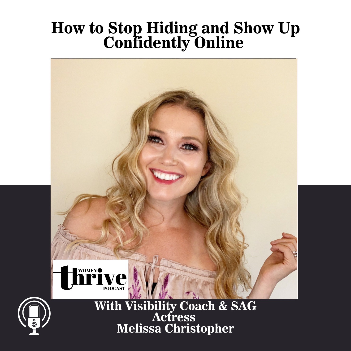 How to Stop Hiding and Show Up Confidently Online with Melissa Christopher
