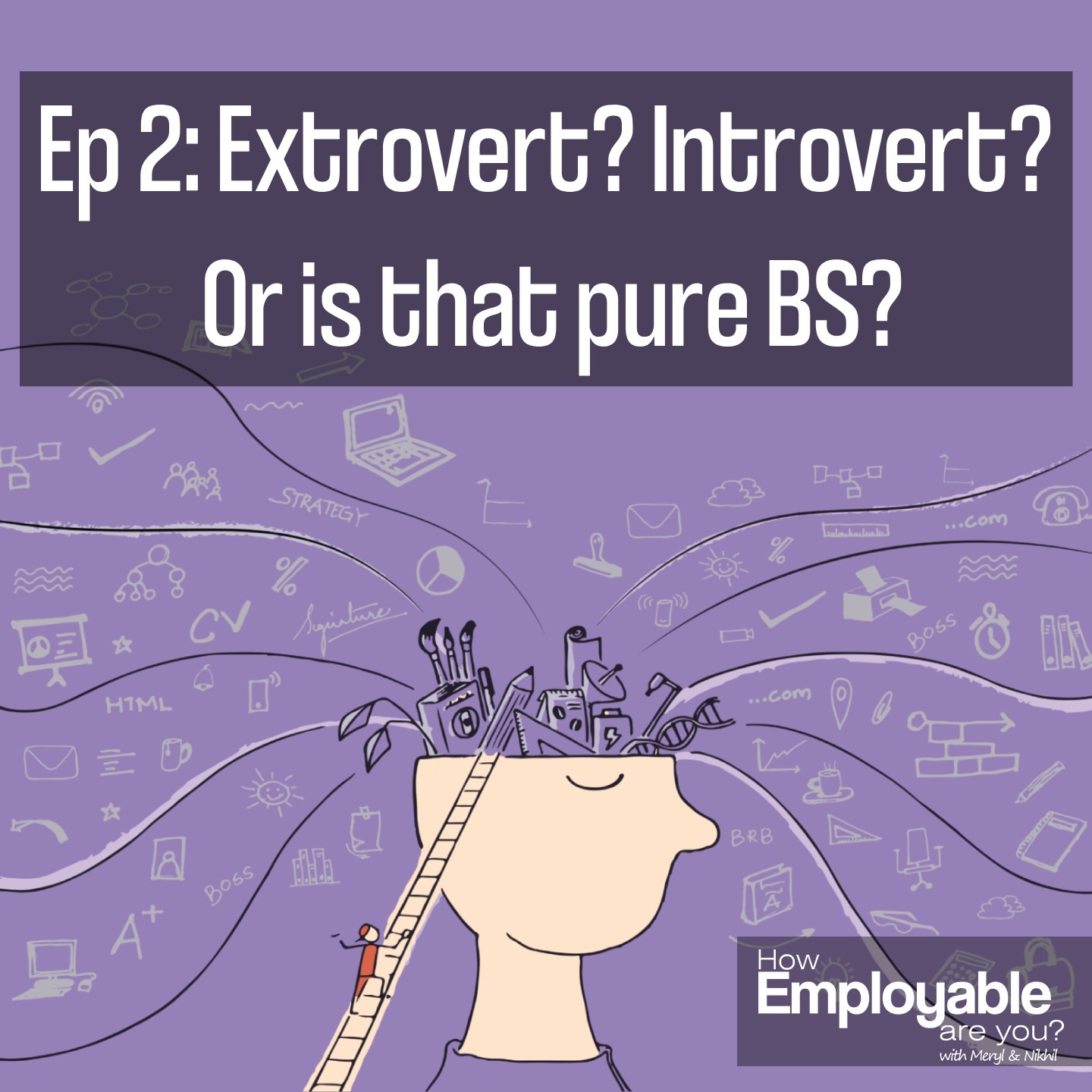 Ep 2: Extrovert? Introvert? Or is that pure BS?
