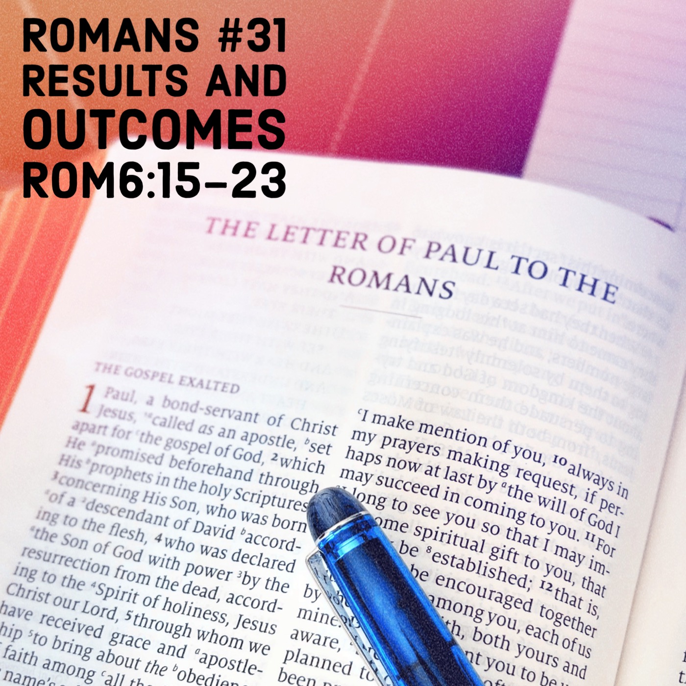 Romans #31 Results and Outcomes Rom6:15-23 episode artwork