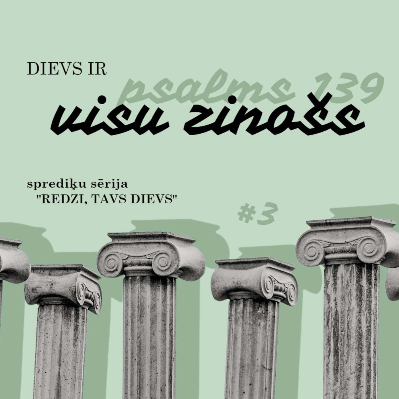 "Dievs ir pāri visam" - Psalmi 139 (19.03.2023.) episode artwork
