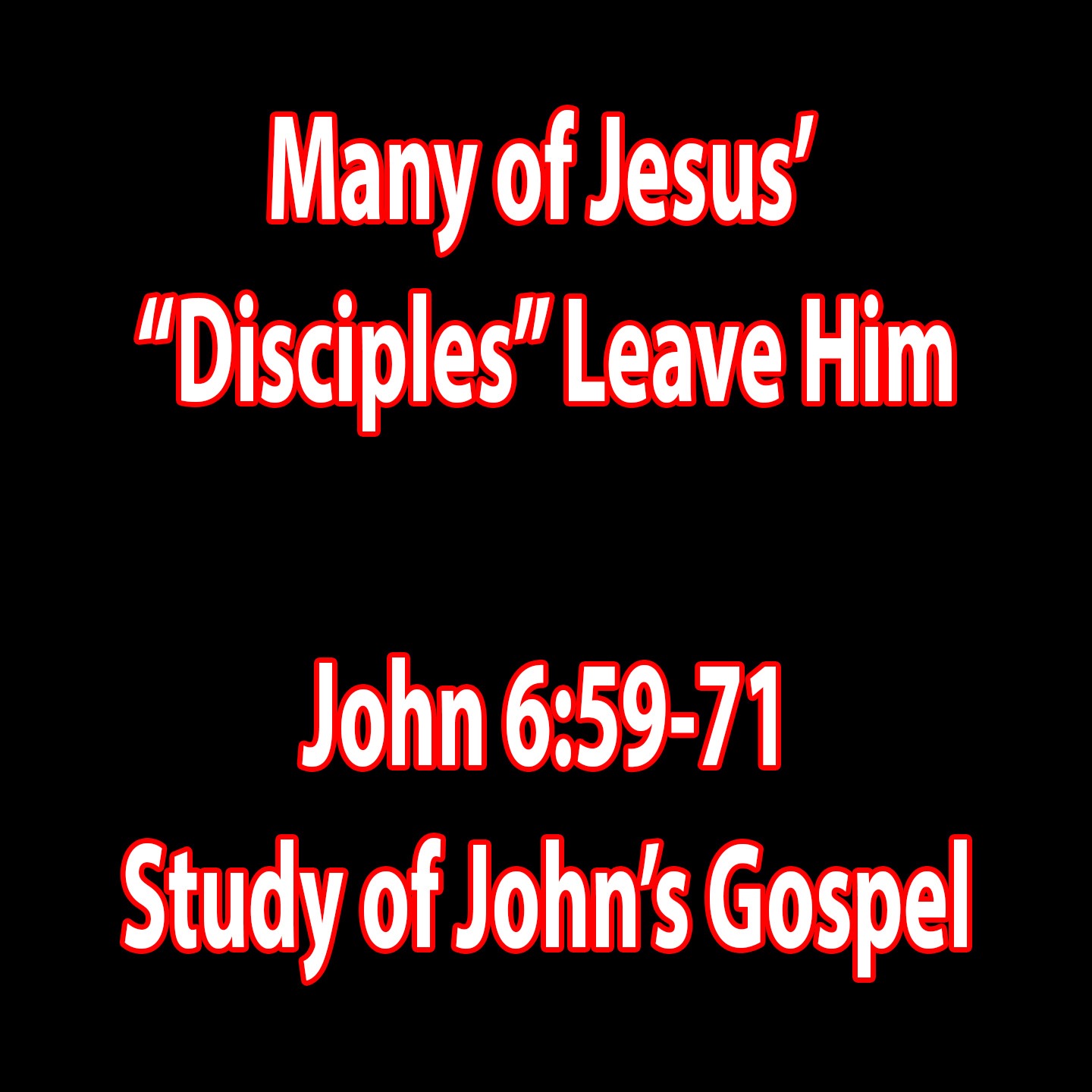 Many of Jesus’ “Disciples” Leave Him - John 6:59-71 episode artwork