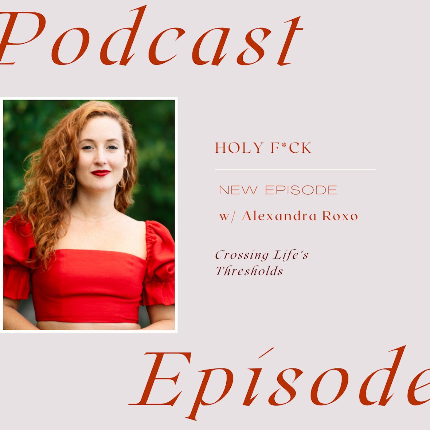 Crossing Life's Thresholds with Alexandra Roxo