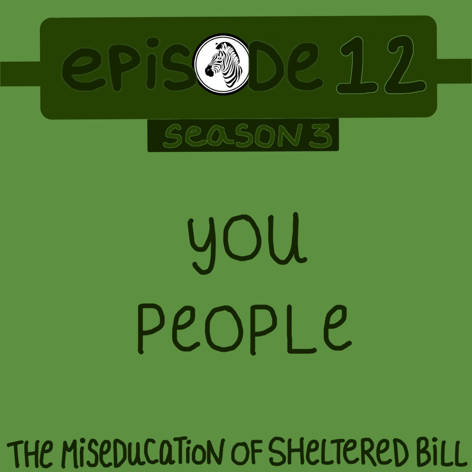 The Miseducation of Sheltered Bill