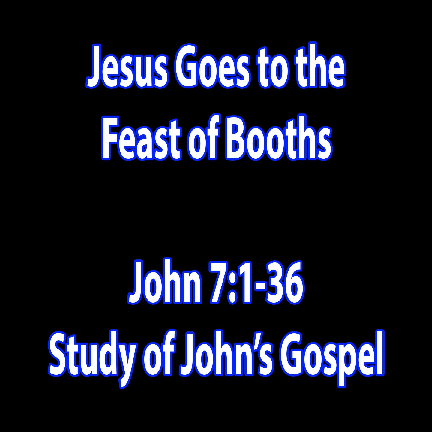 Jesus Goes to the Feast of Booths - John 7:1-36 episode artwork