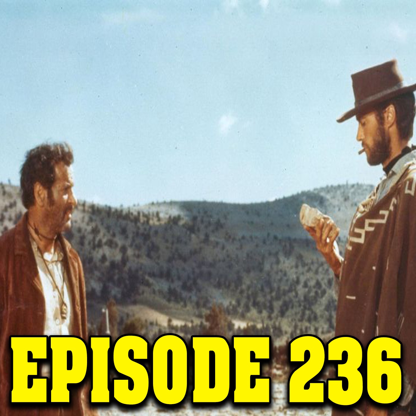 #236- The Good The Bad and The Ugly episode artwork