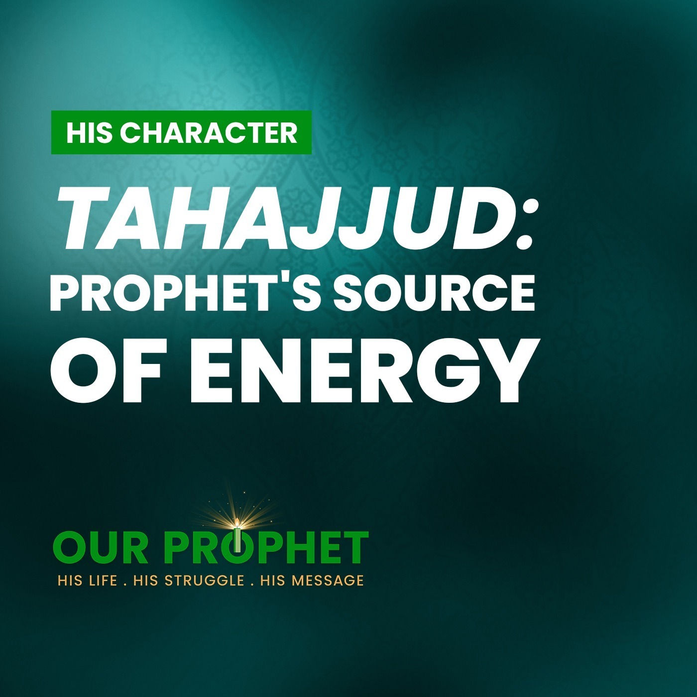 Ep 226: Prophet's Beautiful Relationship with the Night Prayer (Salatul Layl) | #OurProphet episode artwork