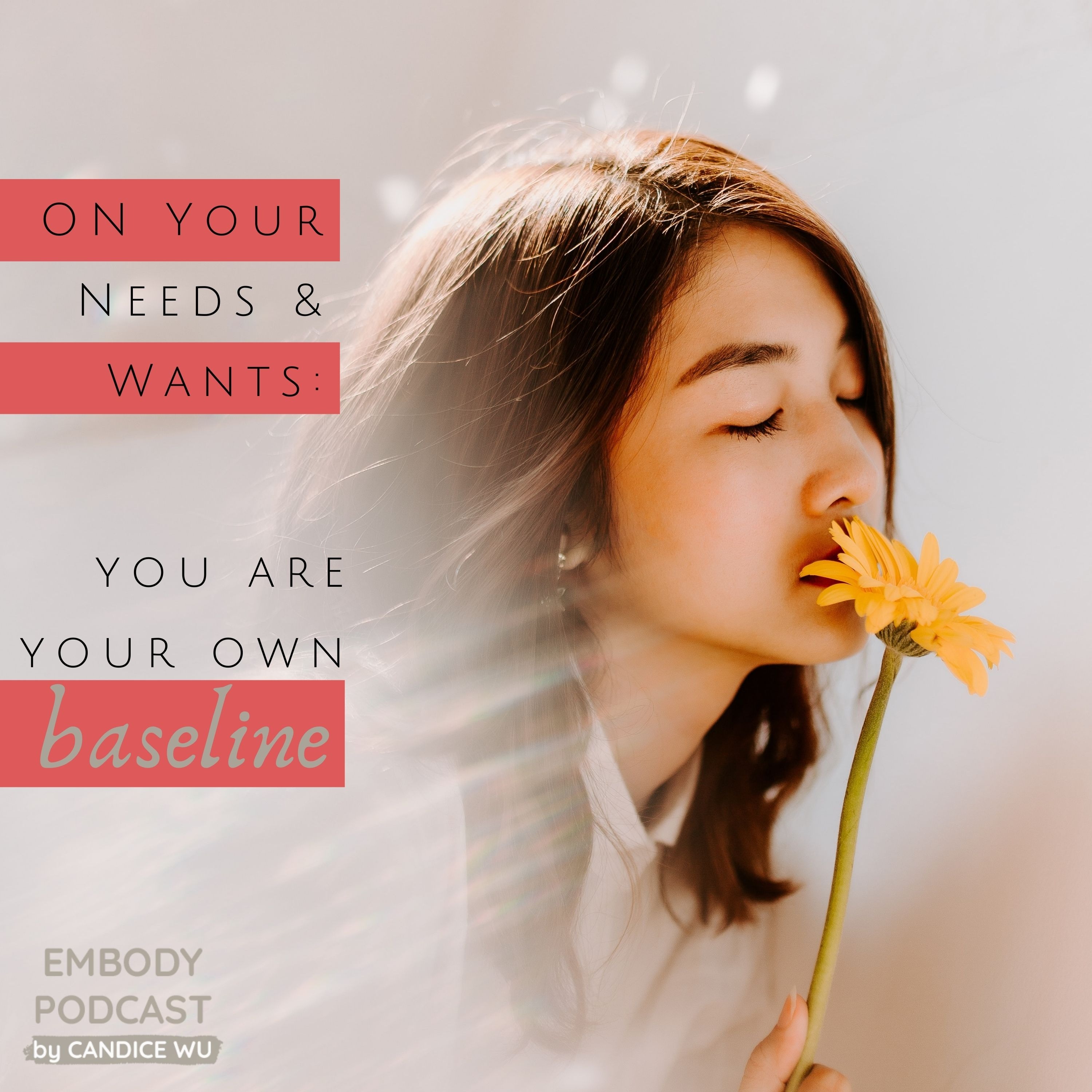 173: On Your Needs and Wants: You Are Your Own baseline