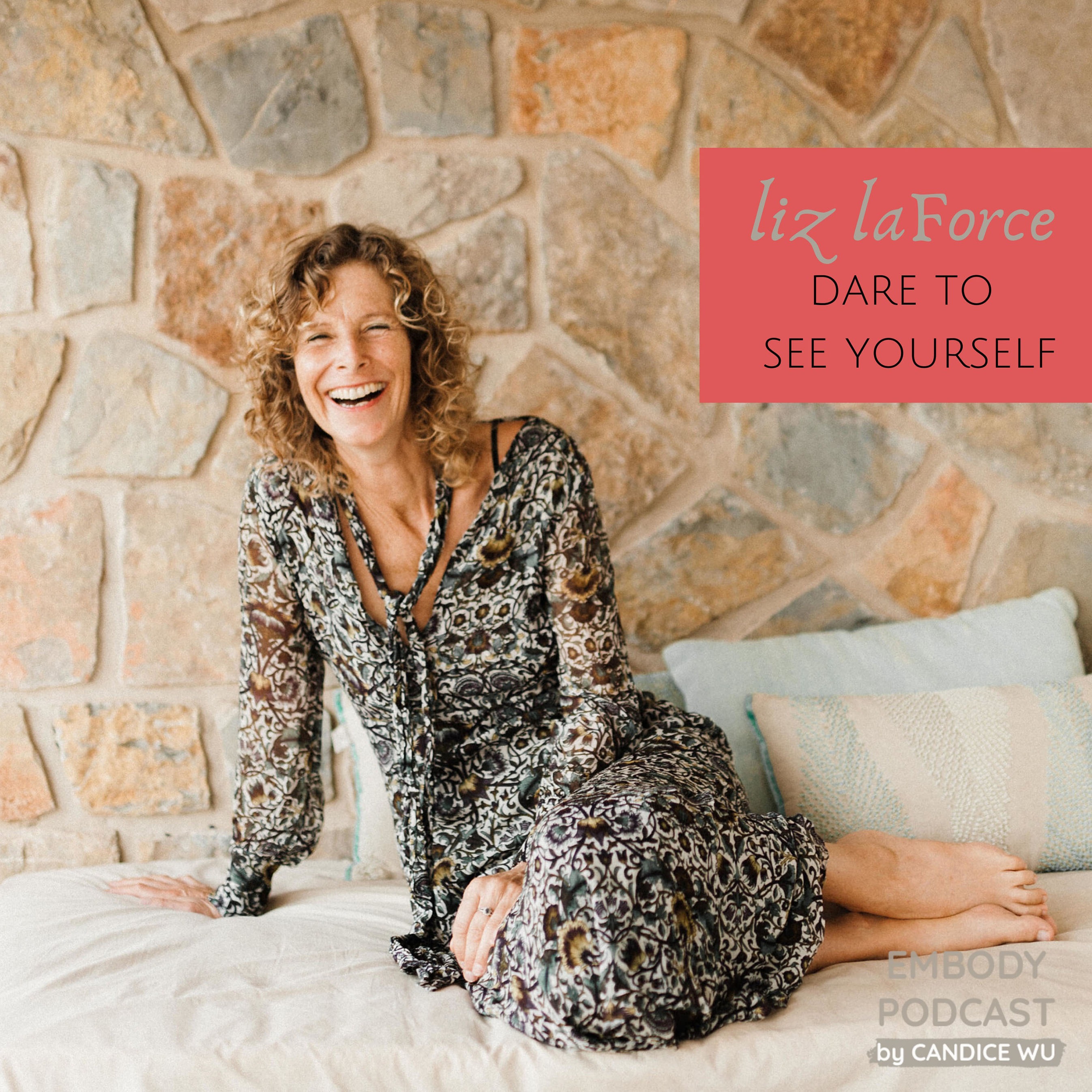 112: Dare to See Yourself with Liz LaForce
