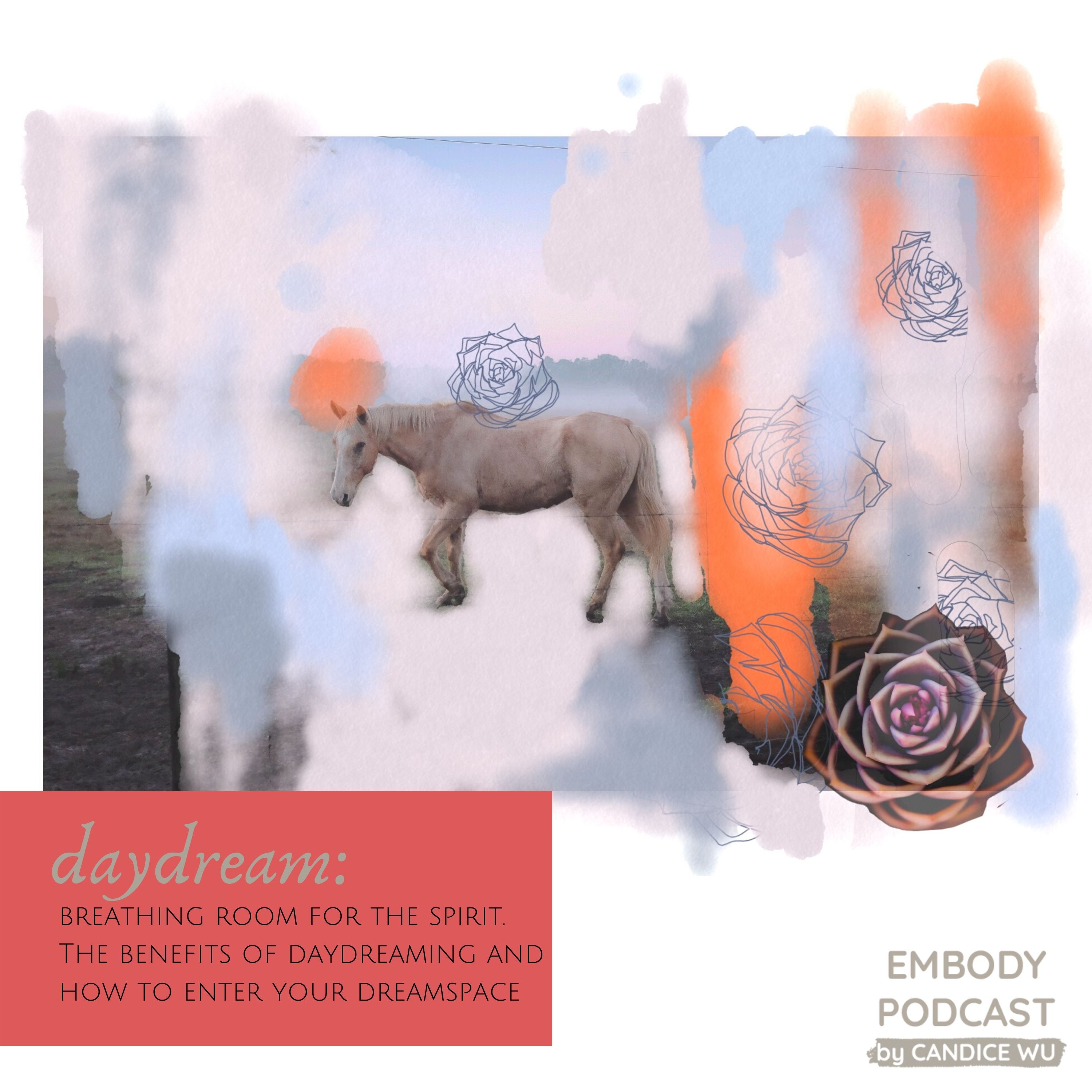 101: Daydream: Breathing Room for the Spirit