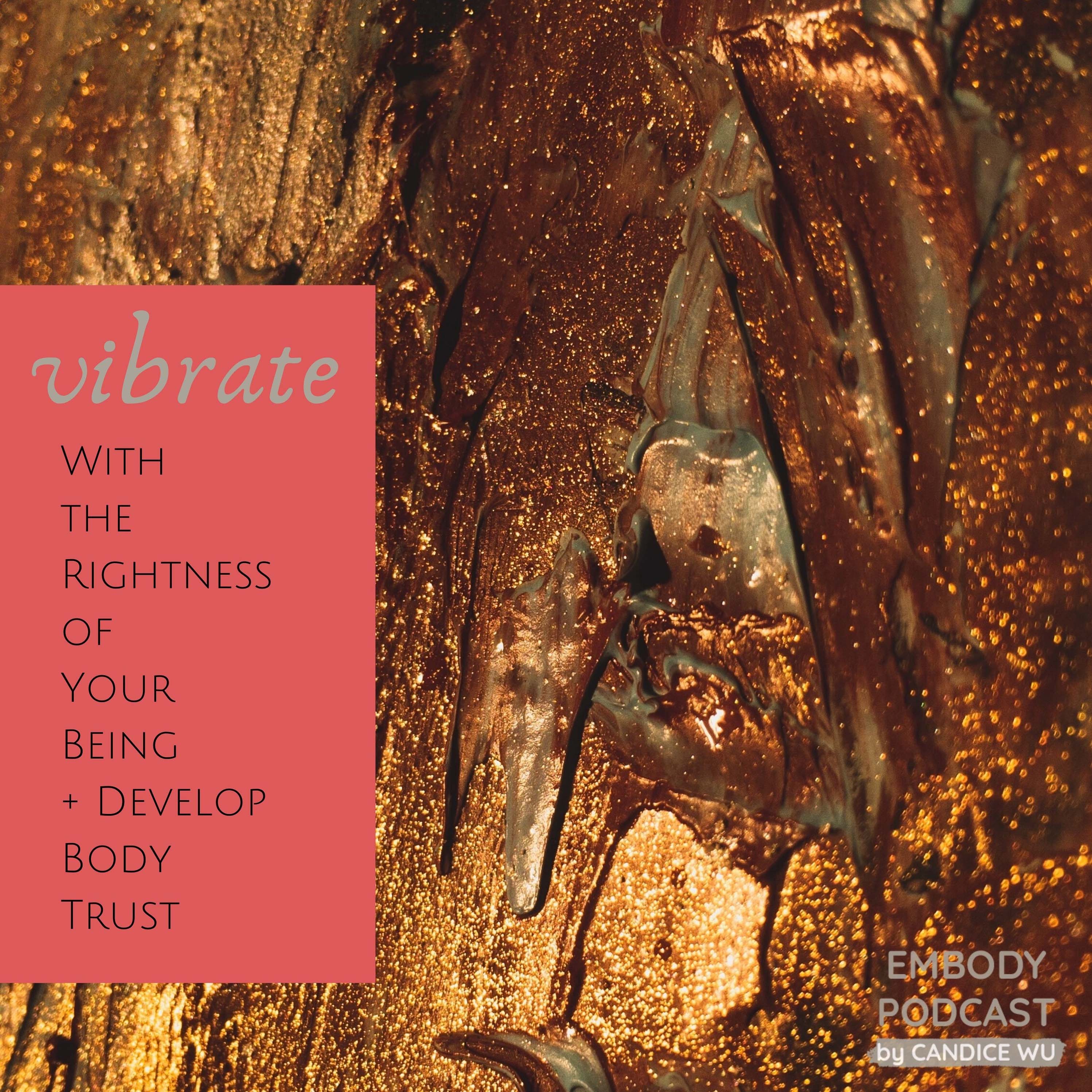 94a: Experiential: Vibrate With the Rightness of Your Being + Develop Body Trust episode artwork