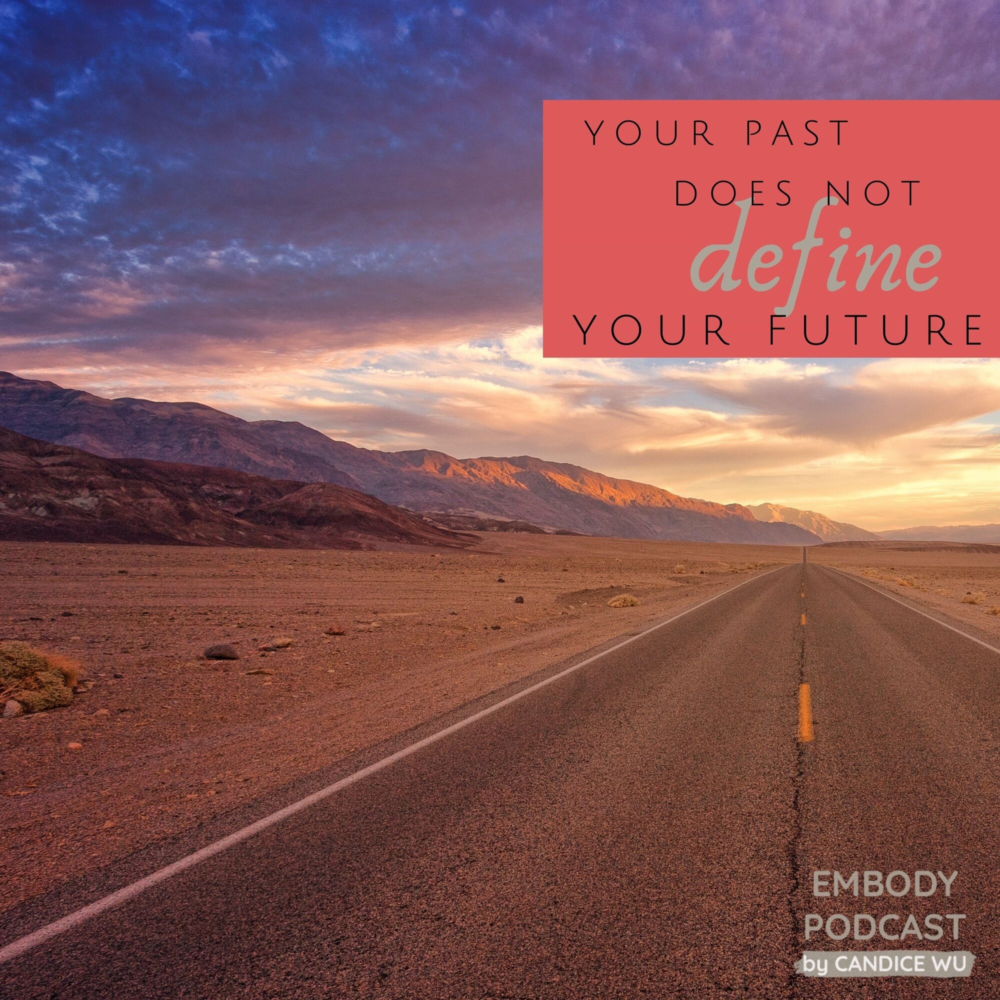 169: The Past Does Not Define Your Future