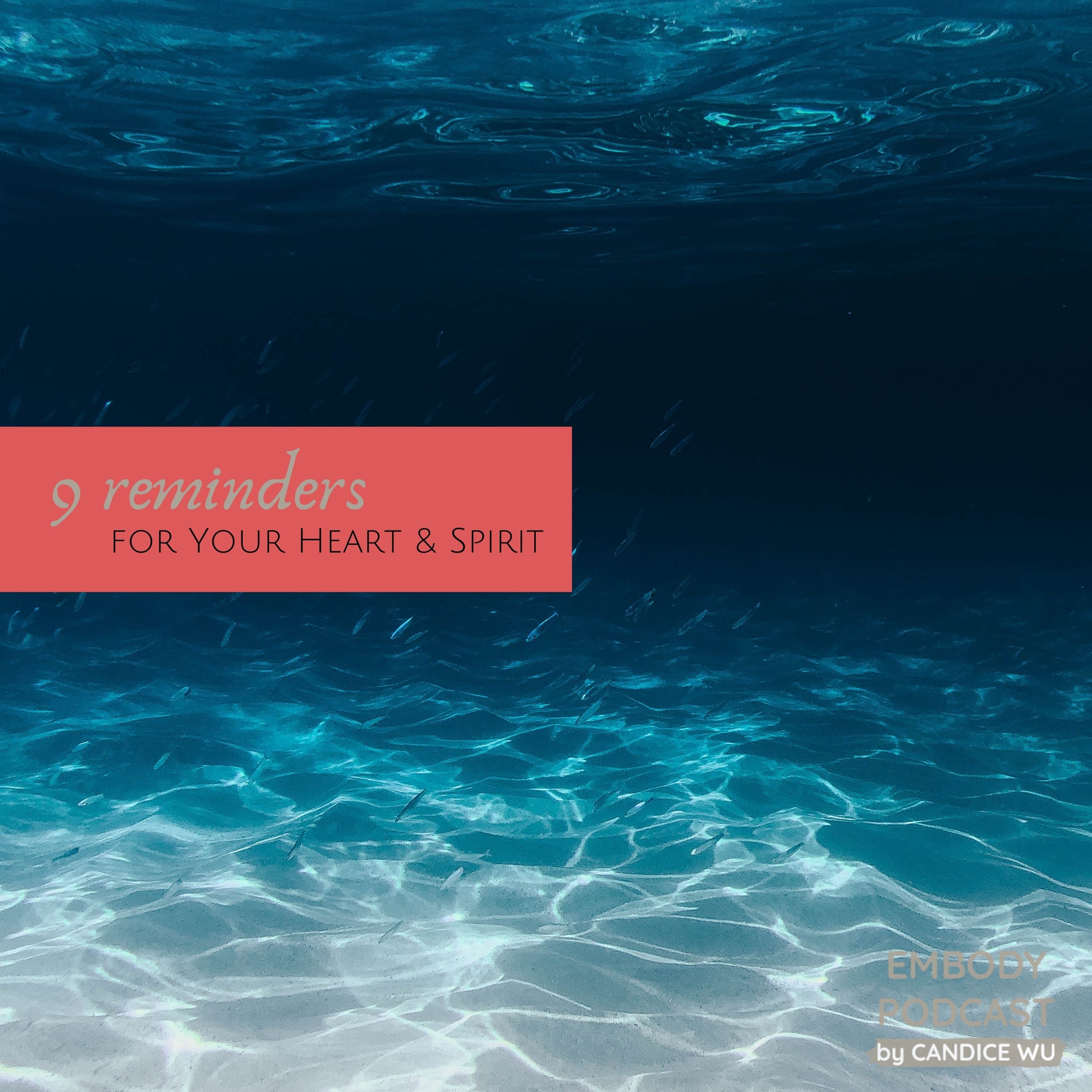 144: 9 Reminders for Your Heart and Spirit