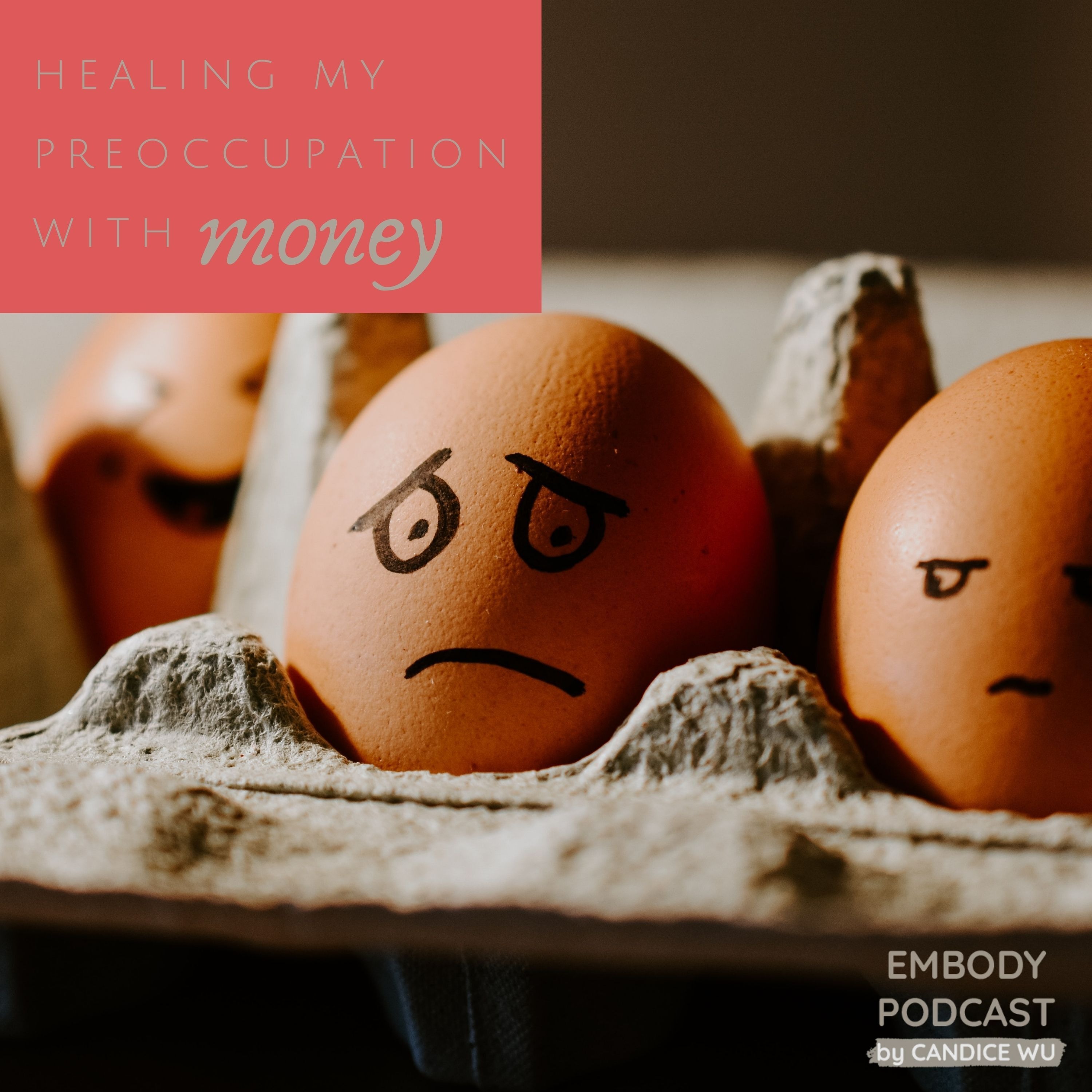 181: Healing My Preoccupation With Money