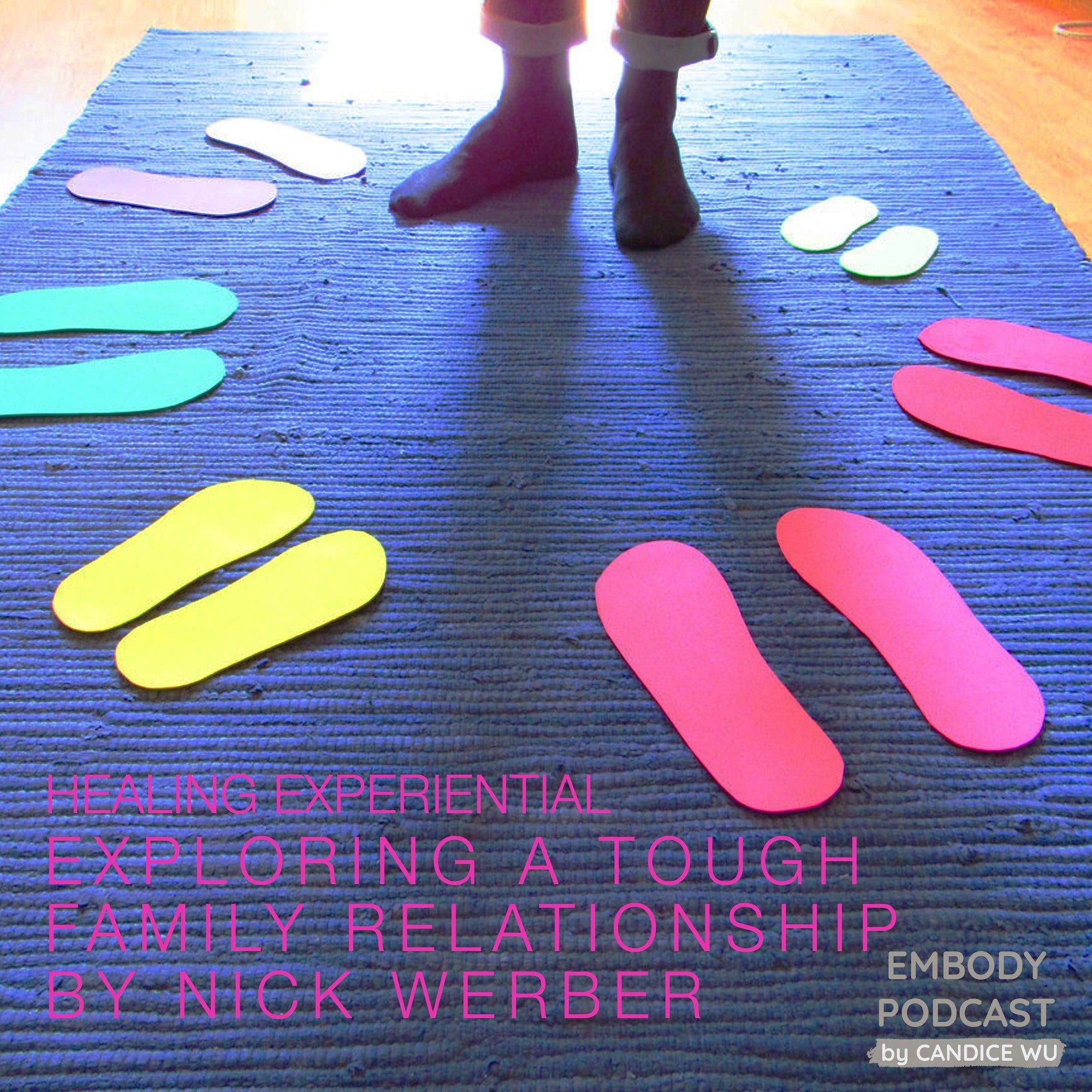 37a: Healing Experiential ❤ Exploring a Tough Family Relationship with Nick Werber episode artwork