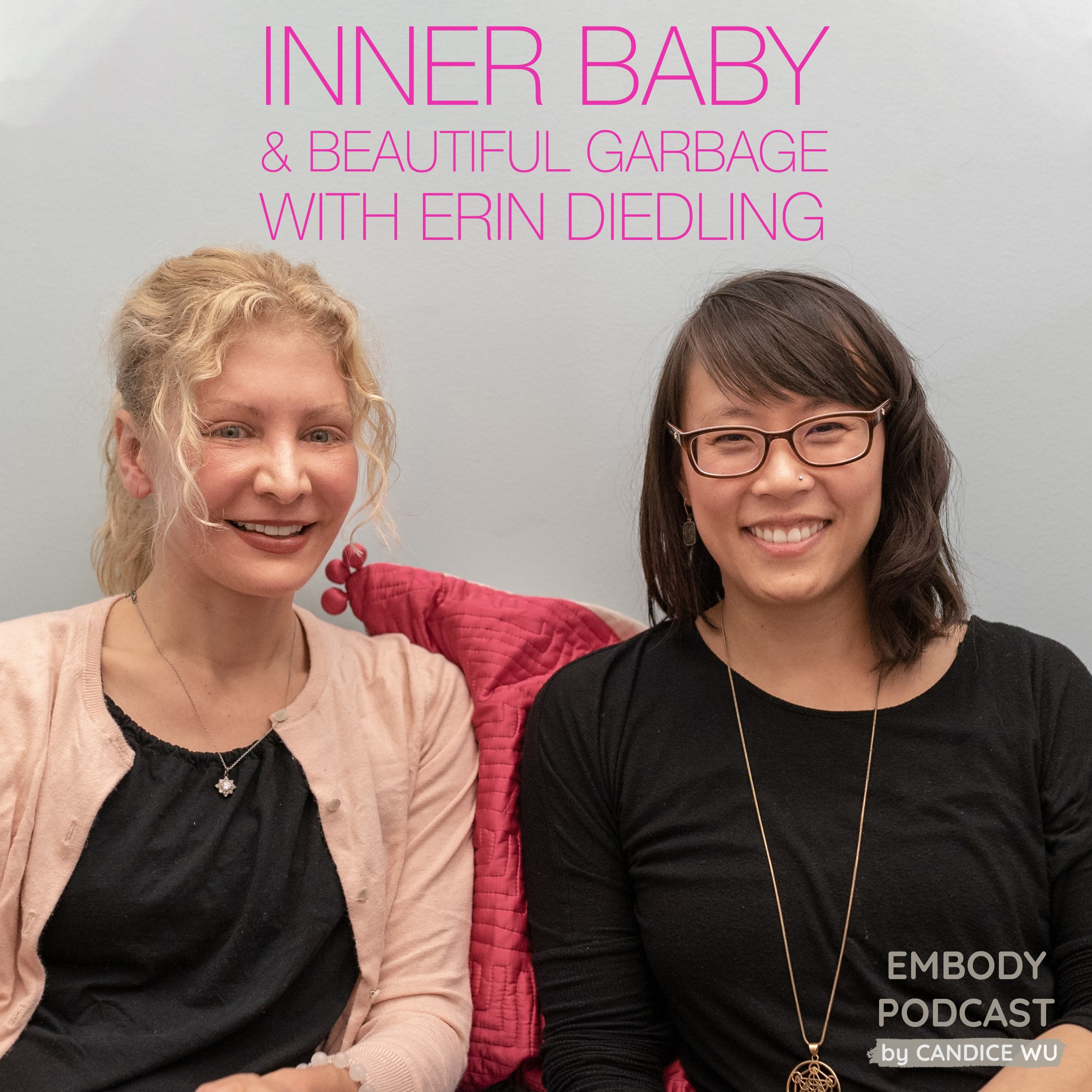 48: Inner Baby & Beautiful Garbage with Erin Diedling