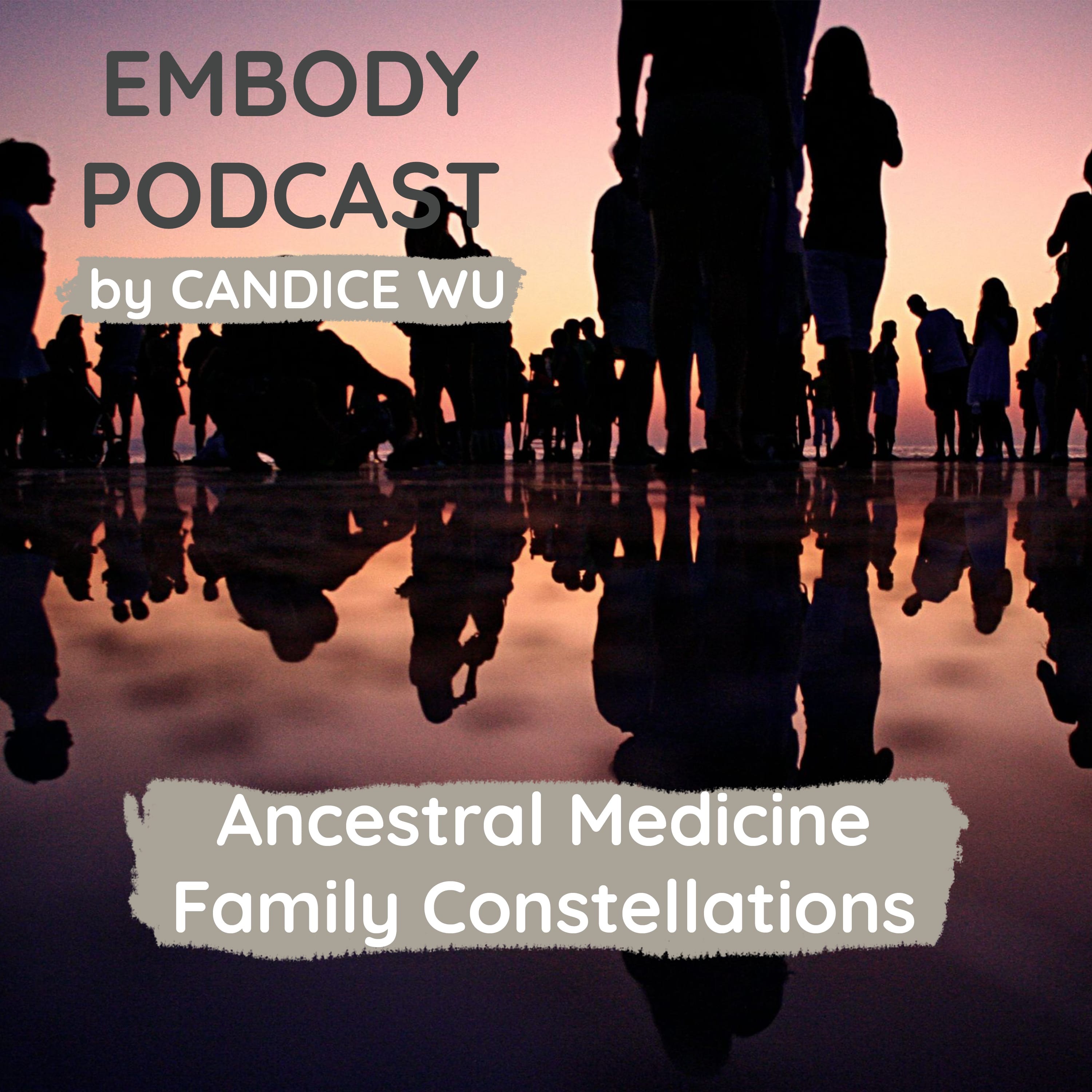 5: Ancestral Medicine: Family Constellations Healing