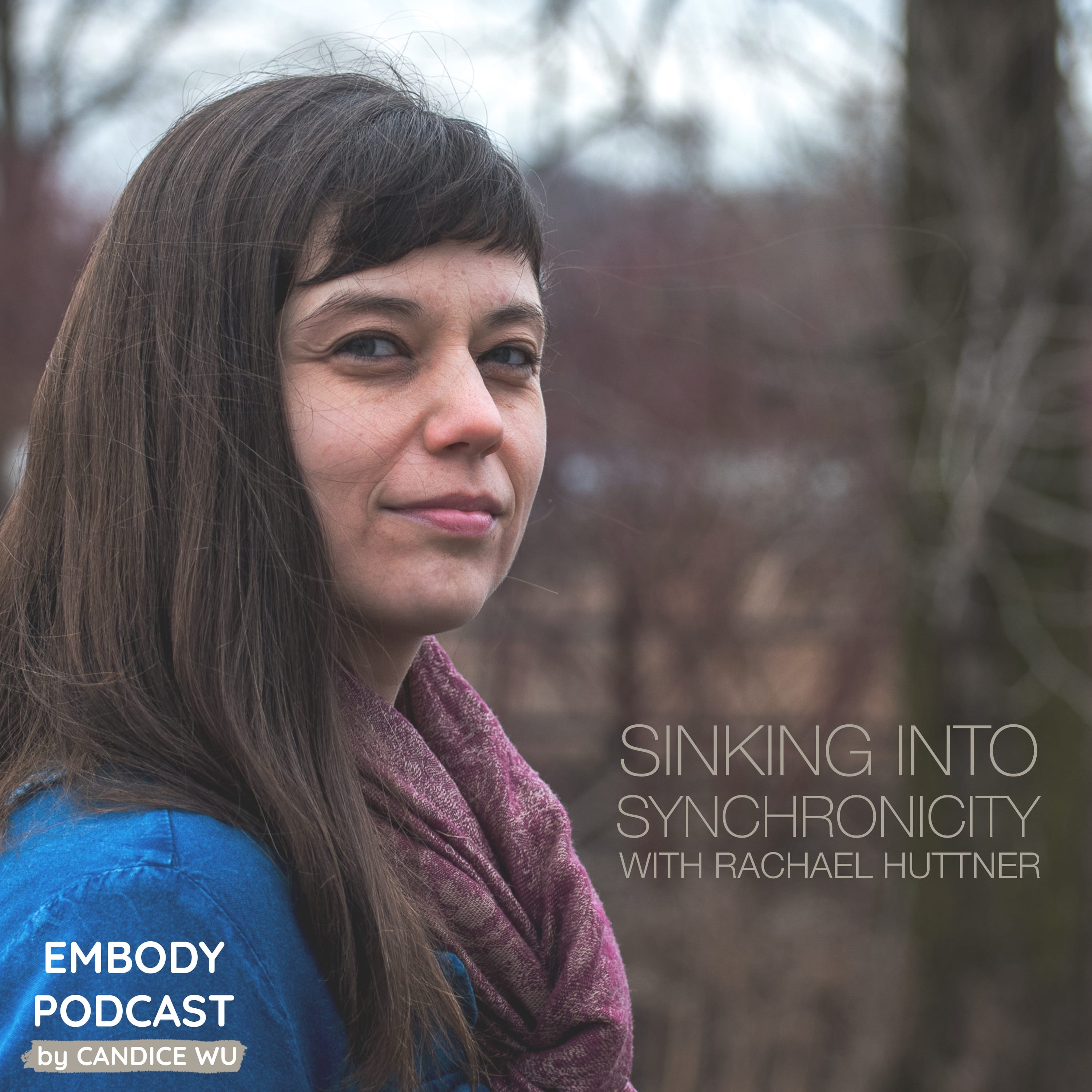 12: Sinking Into Synchronicity With Rachael Huttner