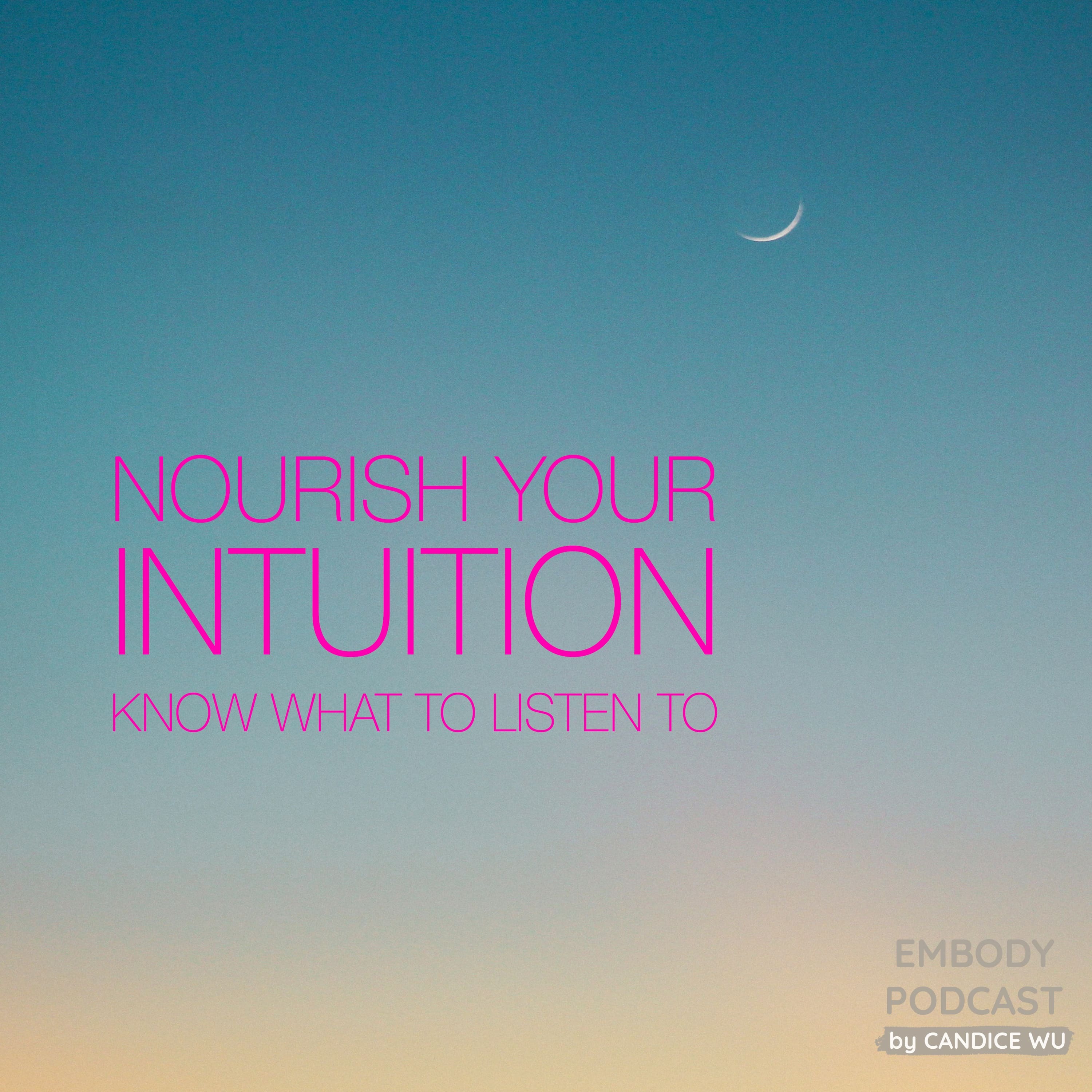 20: Nourish Your Intuition & Know What To Listen To