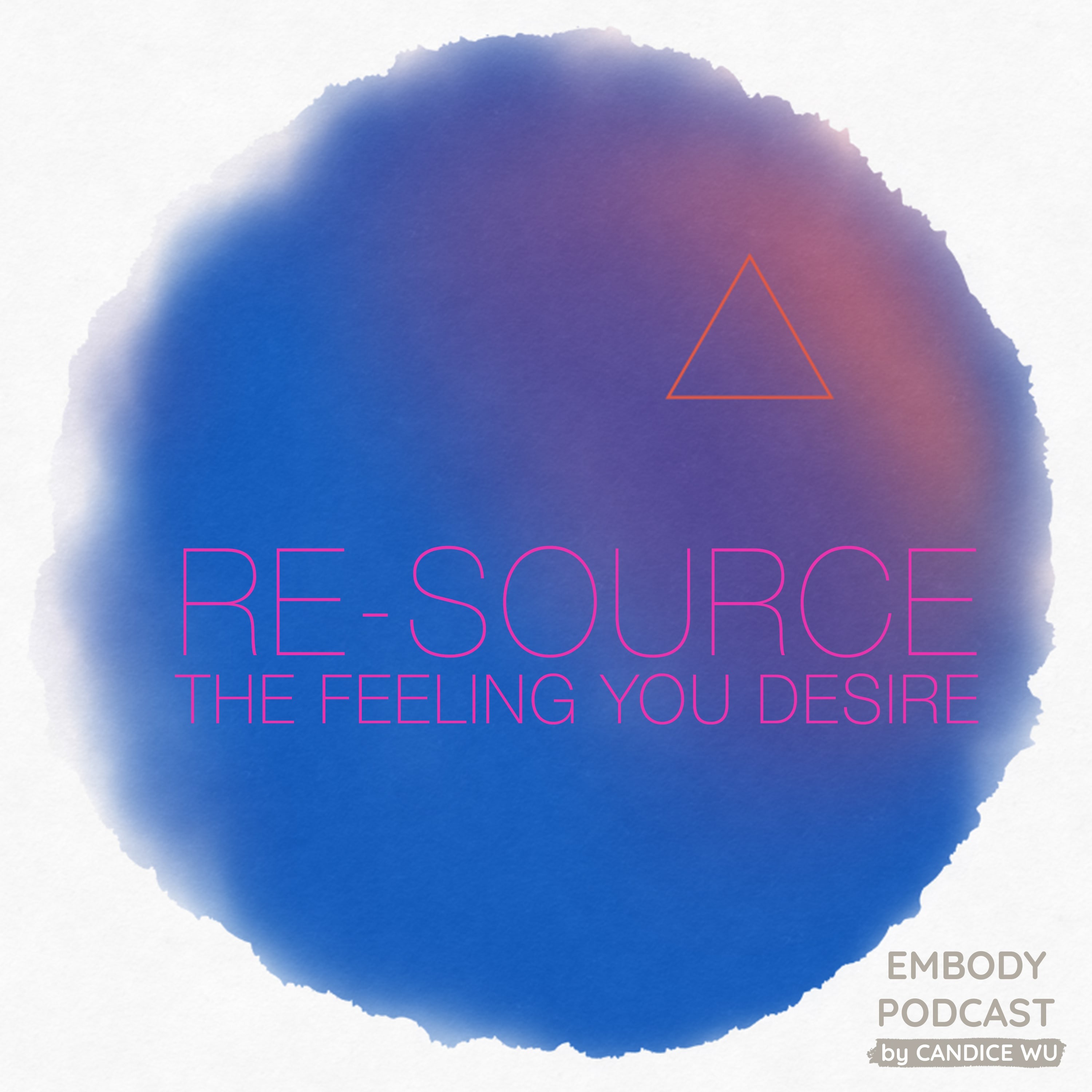 47c: Re-Source The Feeling You Desire episode artwork