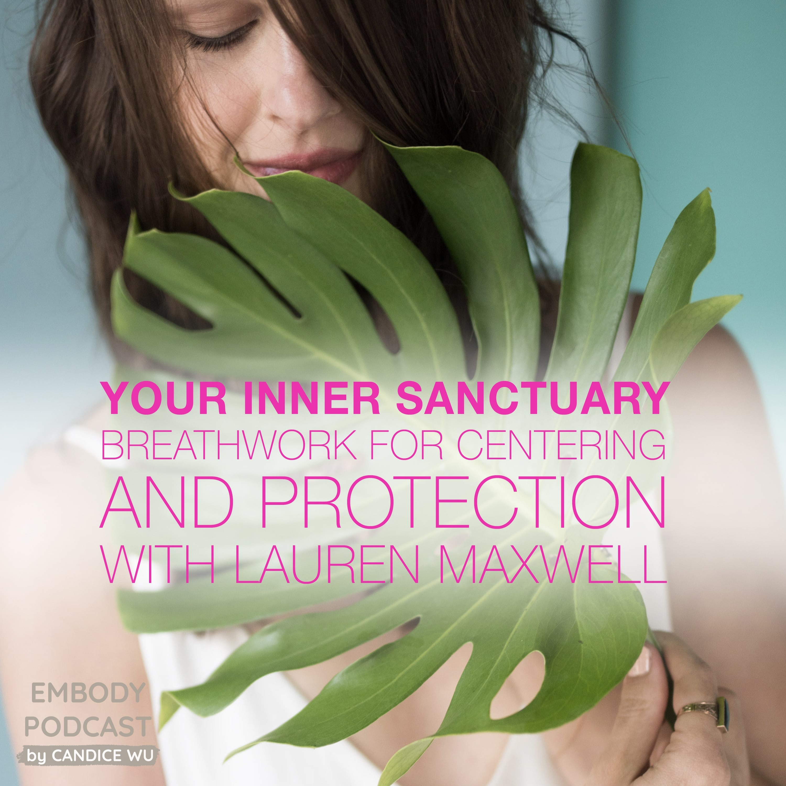 58a: Your Inner Sanctuary - Breathwork for Centering and Protection with Lauren Maxwell episode artwork