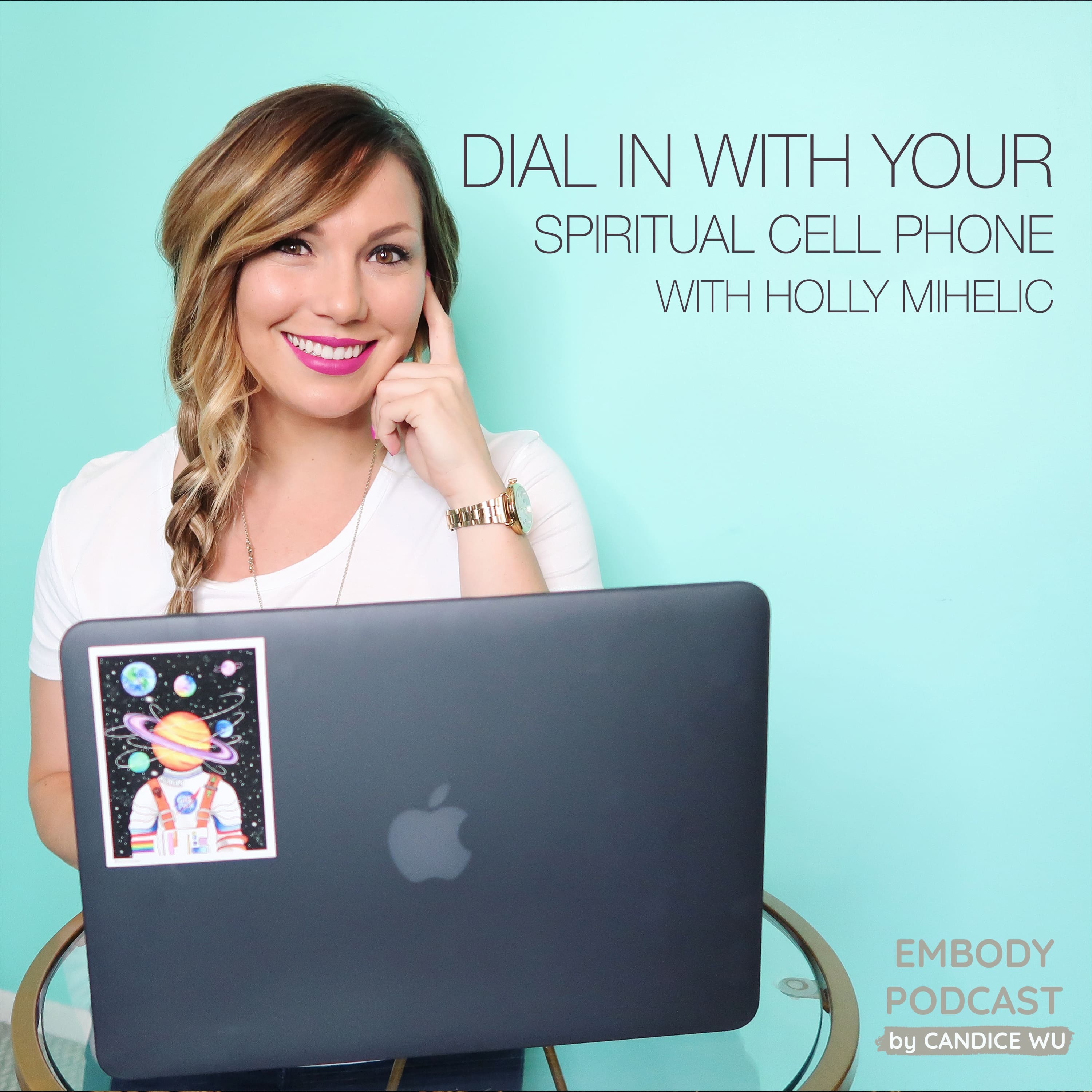 14: Dial in With Your Spiritual Cell Phone with Holly Mihelic