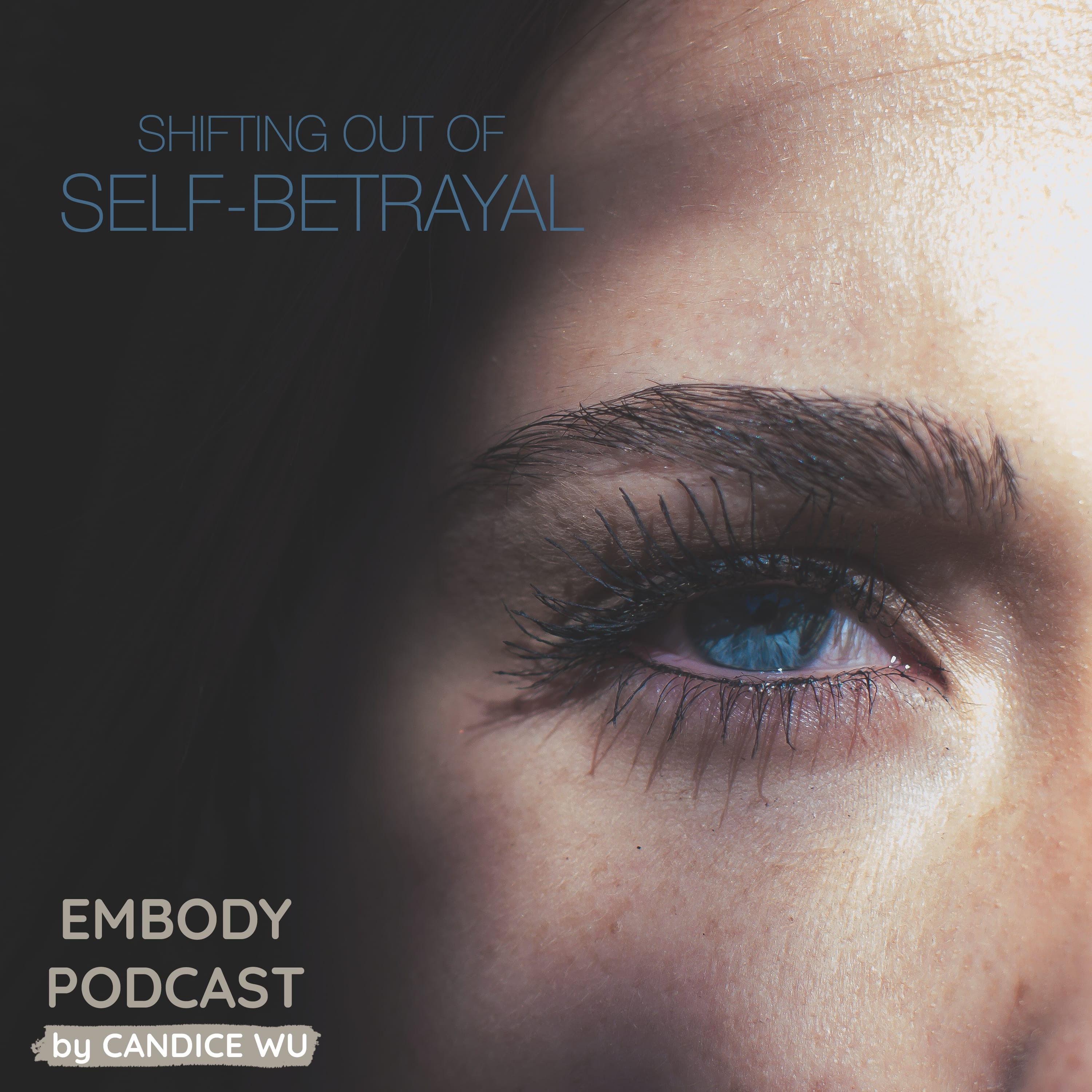 10: Shifting Out of Self-Betrayal