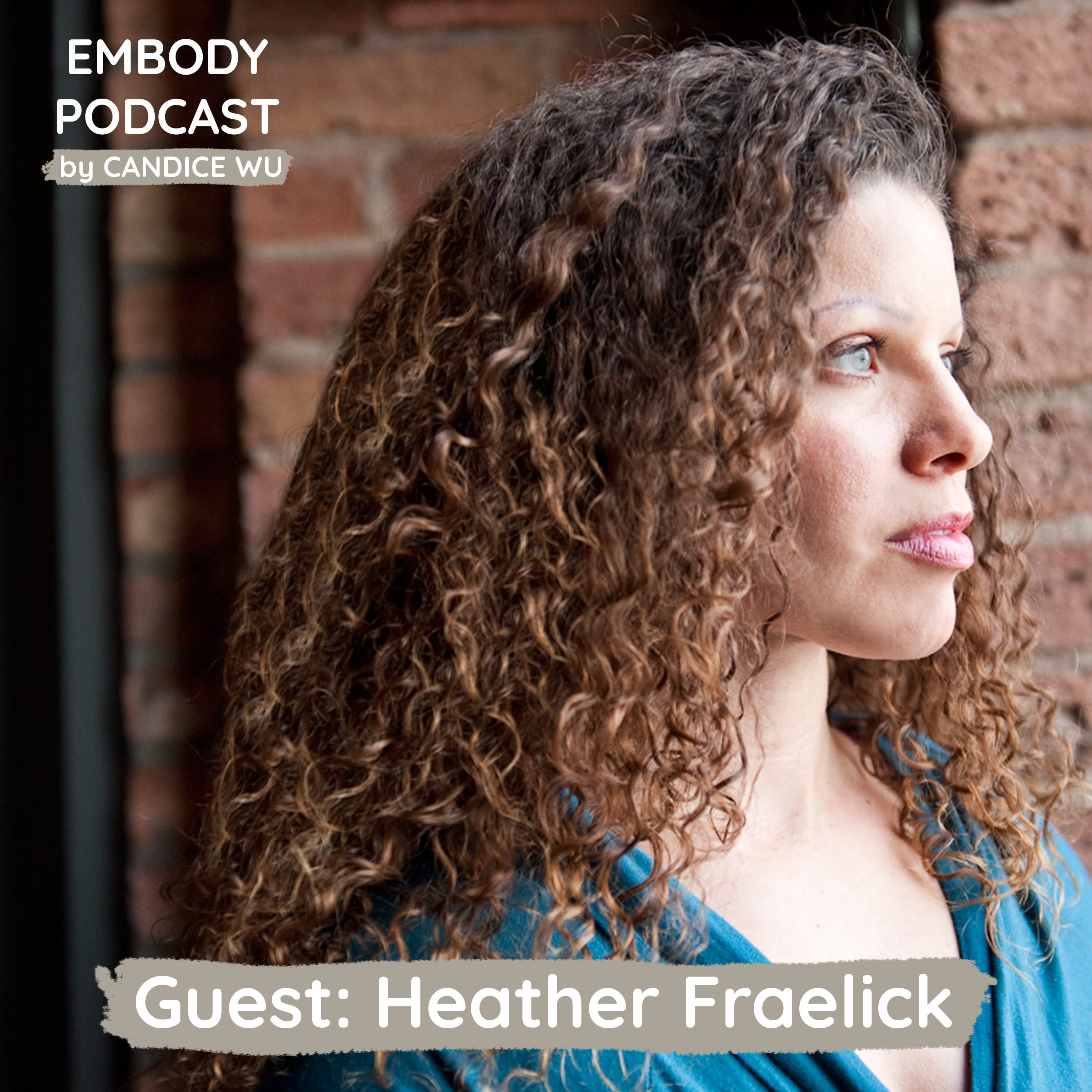 9: Heather Fraelick Talks to Our Fascia