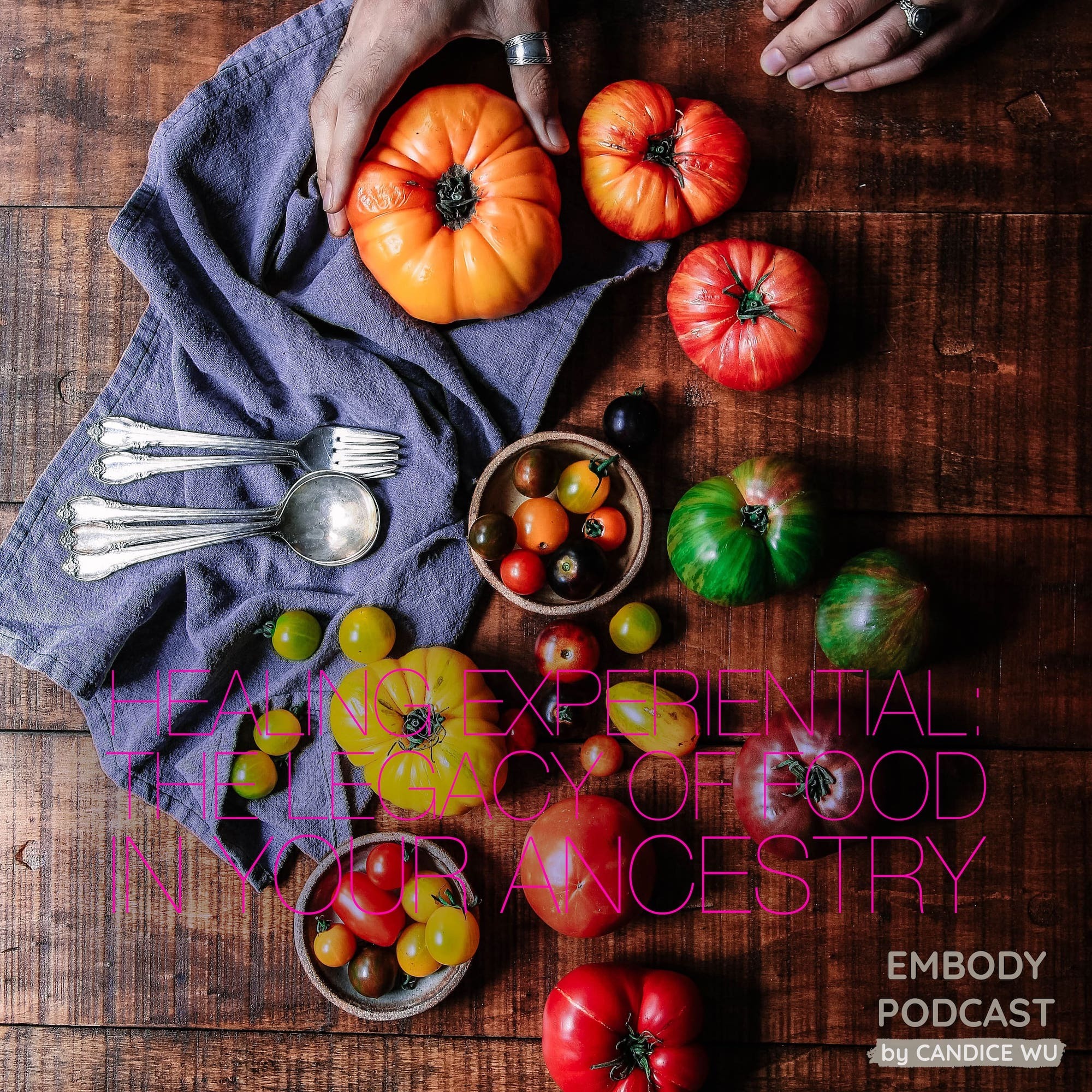 26a: Healing Experiential ❤ The Legacy of Food in Your Ancestry