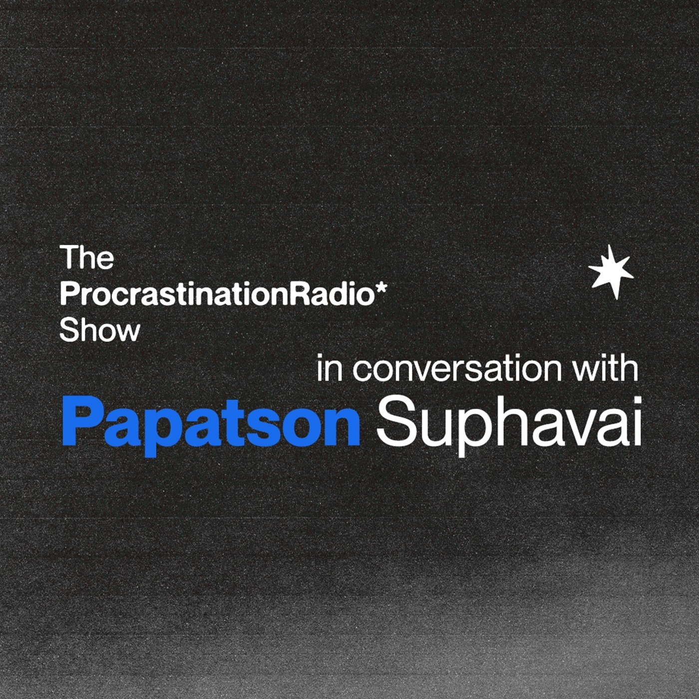 TheProcrastinationRadioShow* w/ iancomplex*
