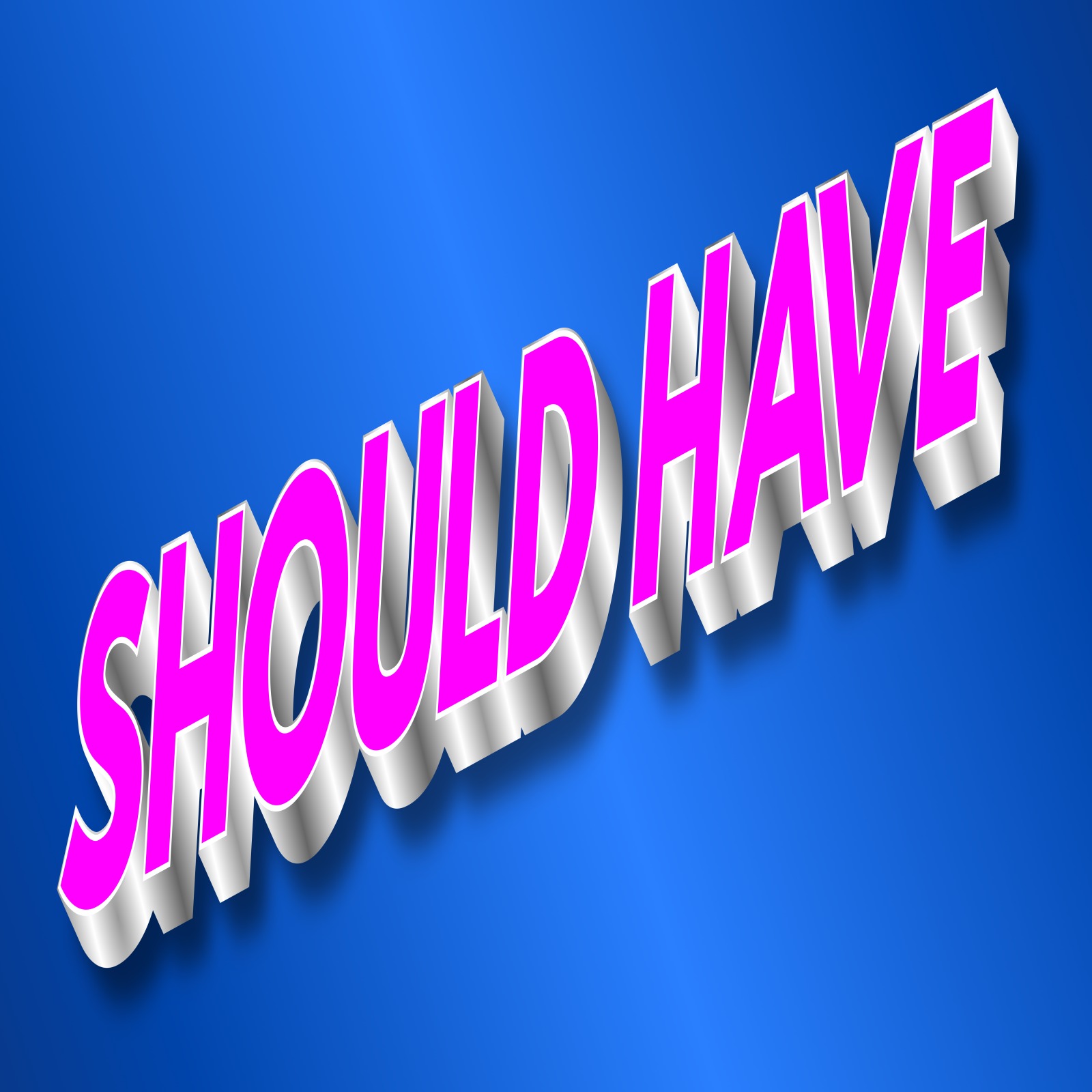 Should Have