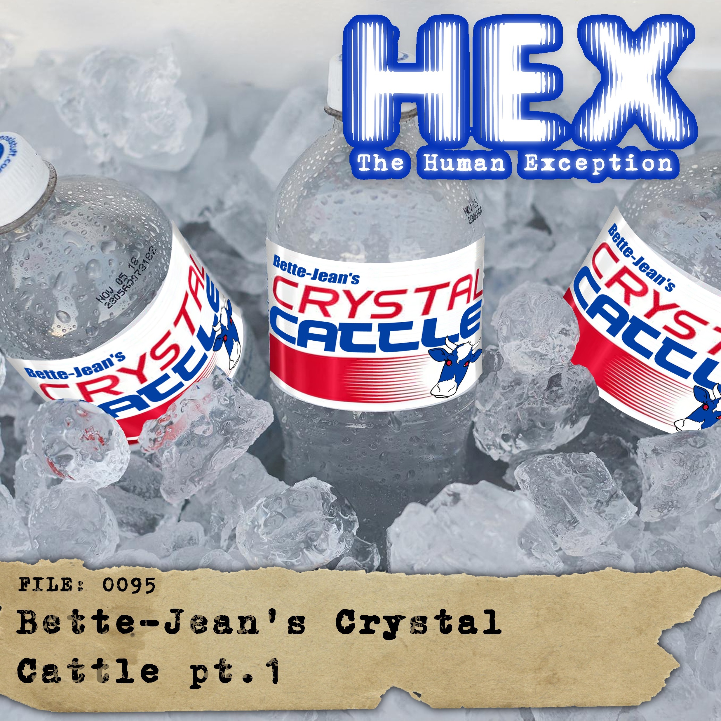 HEX - File 0095 - Bette-Jean's Crystal Cattle - Pt.1