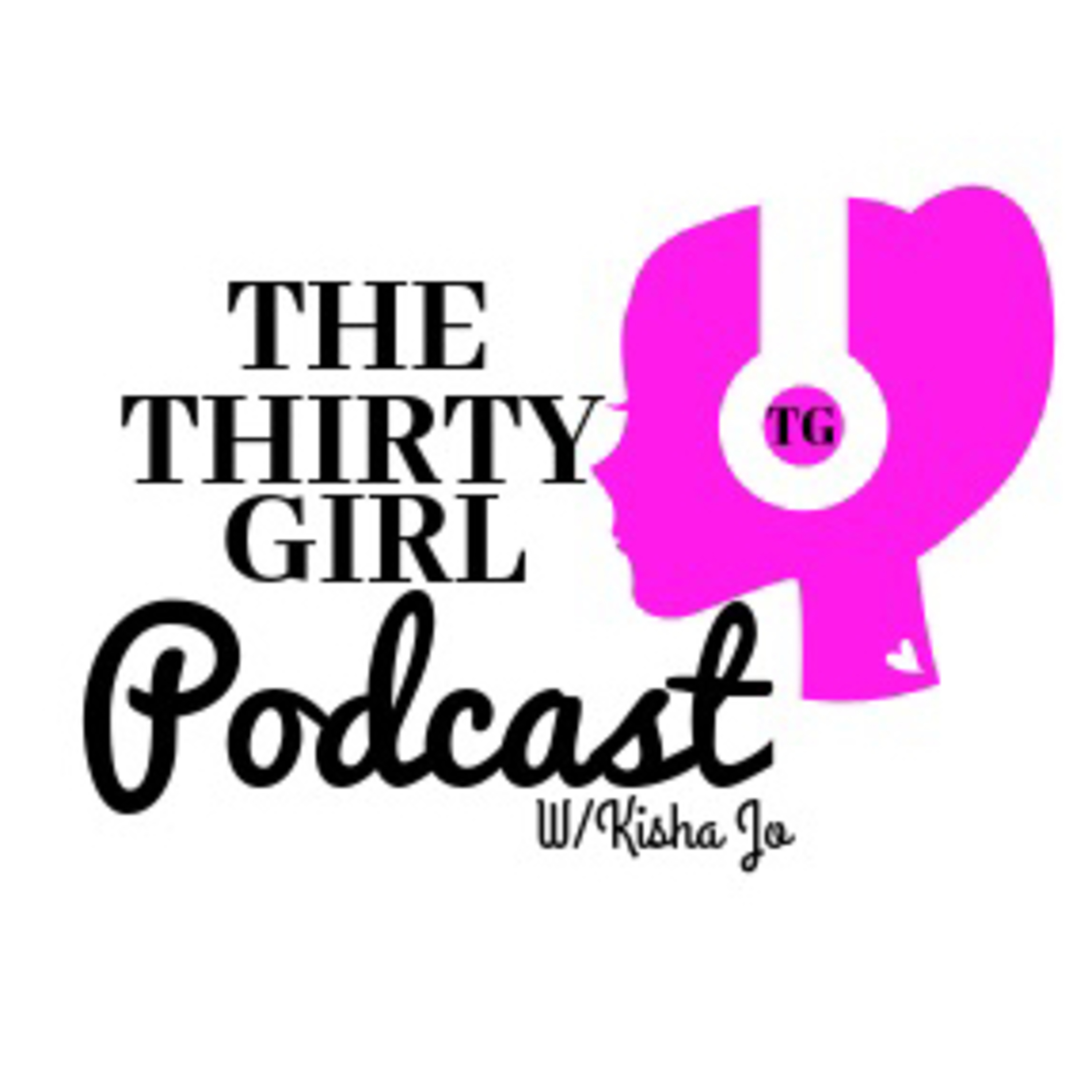 The Thirty Girl Podcast