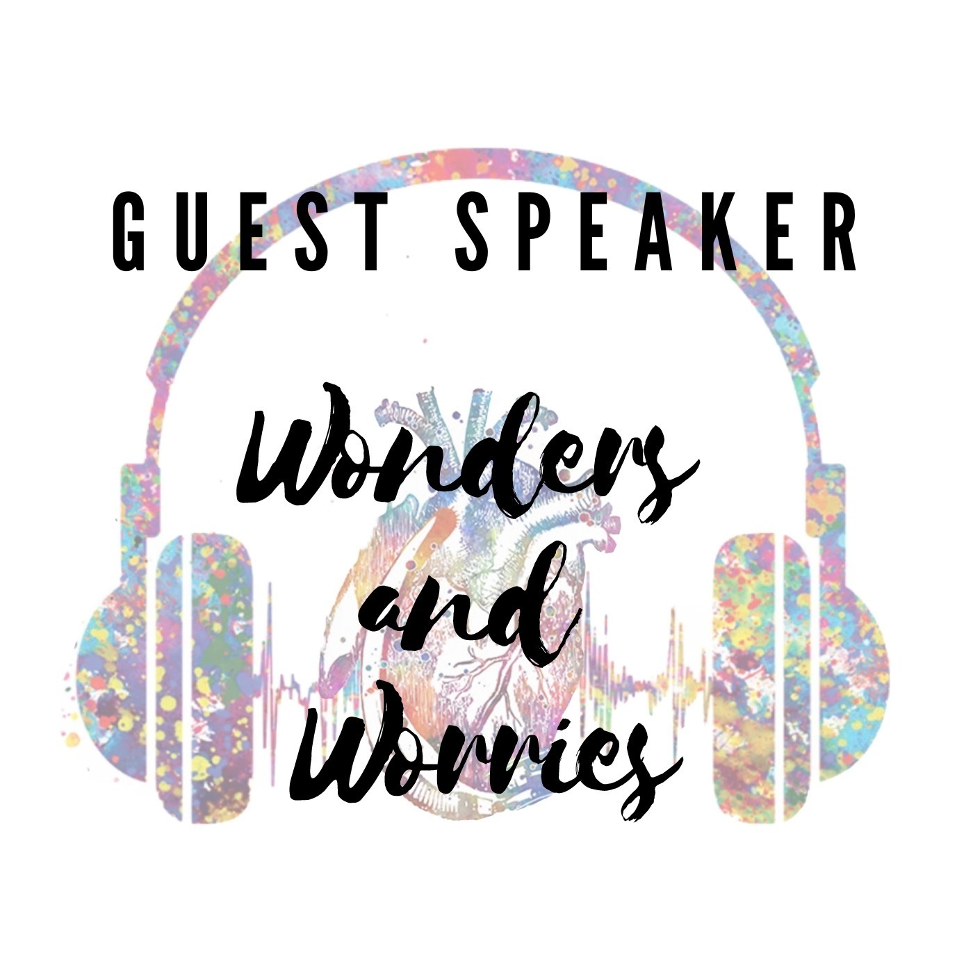 Episode 9.2: Family Systems Guest Speaker: Wonders and Worries