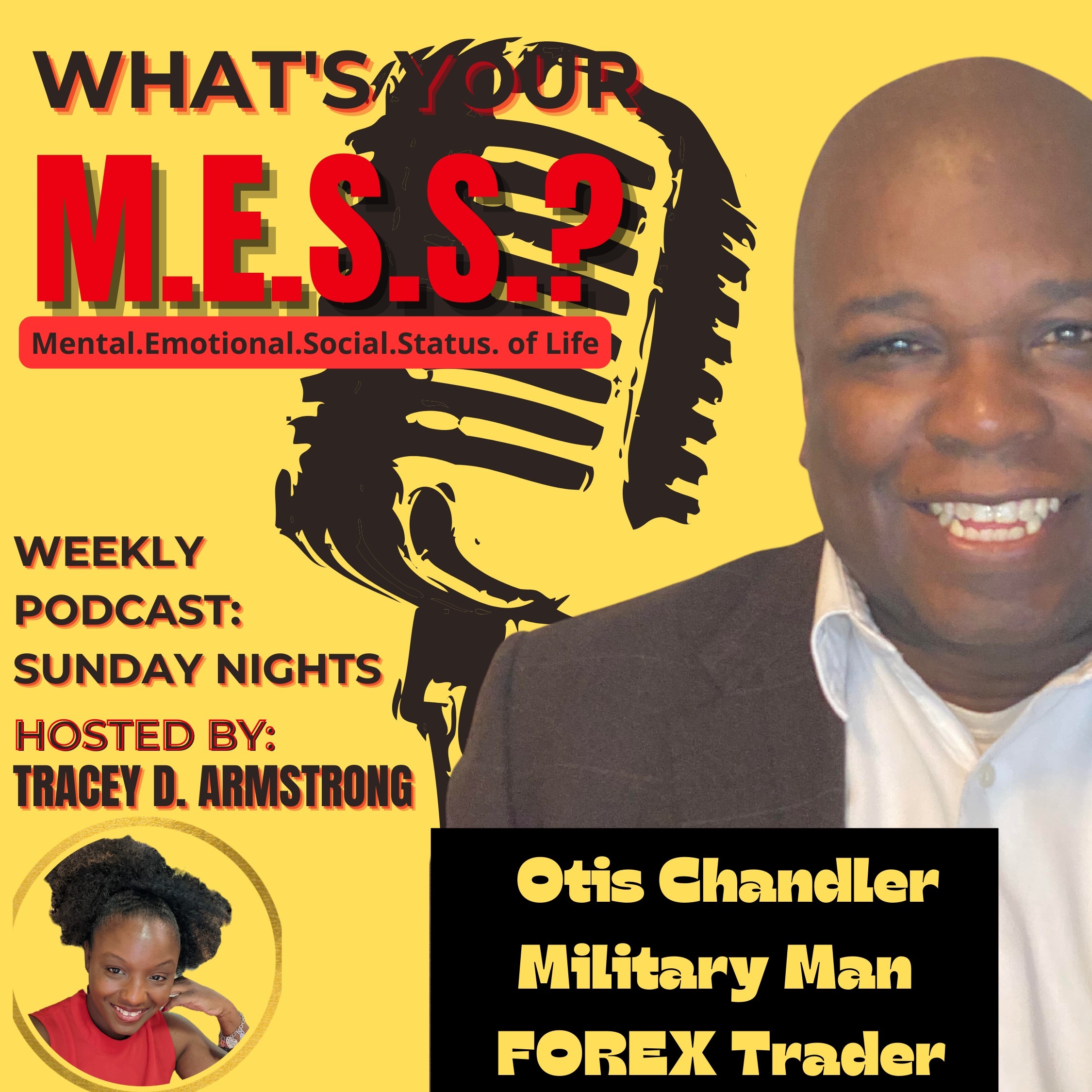 What's Your M.E.S.S.?w/ Otis Chandler