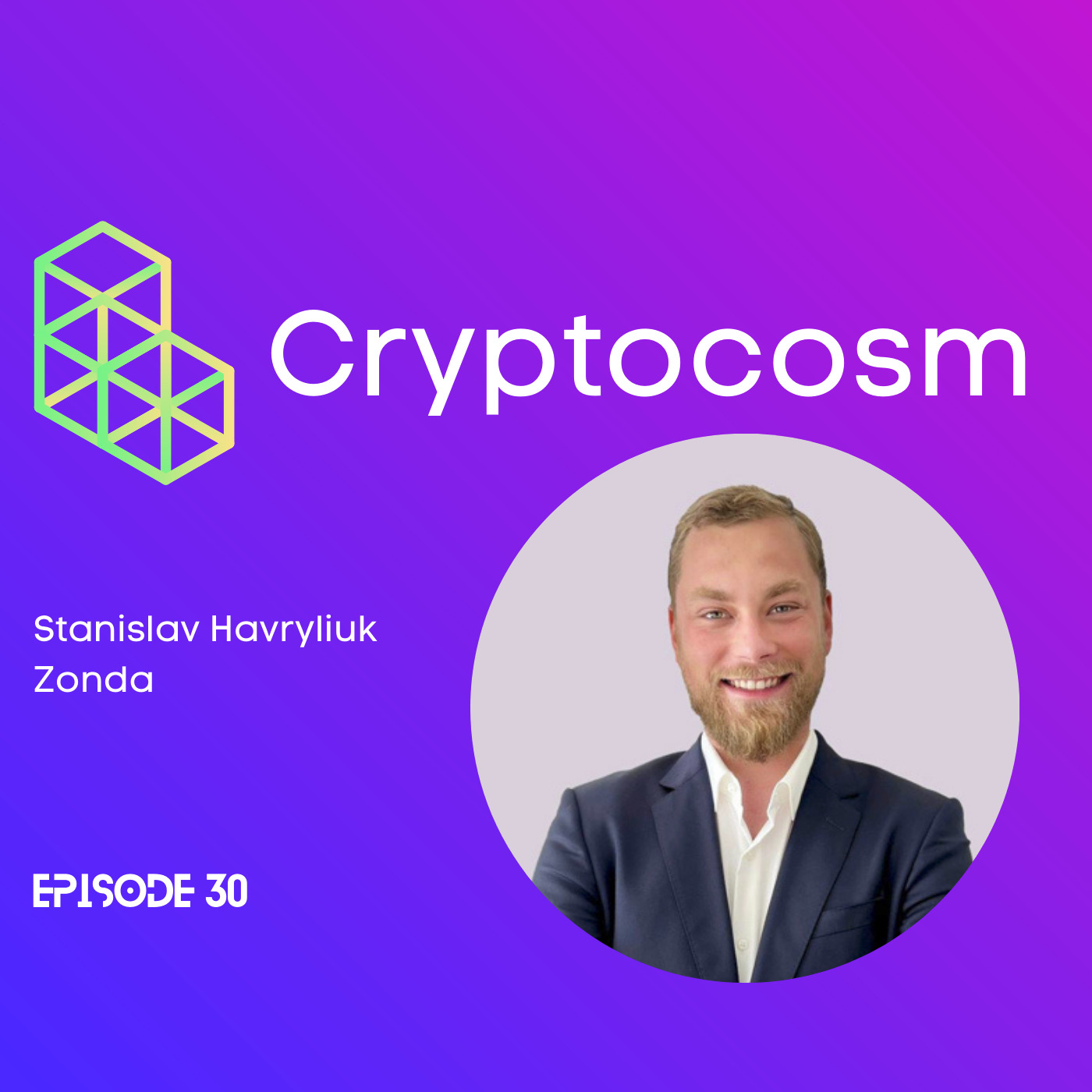 Making Crypto Payments Less Cryptic For All With Stanislav Havryliuk - COO of Zonda Making Crypto Payments Less Cryptic For All With Stanislav Havryliuk - COO of Zonda
