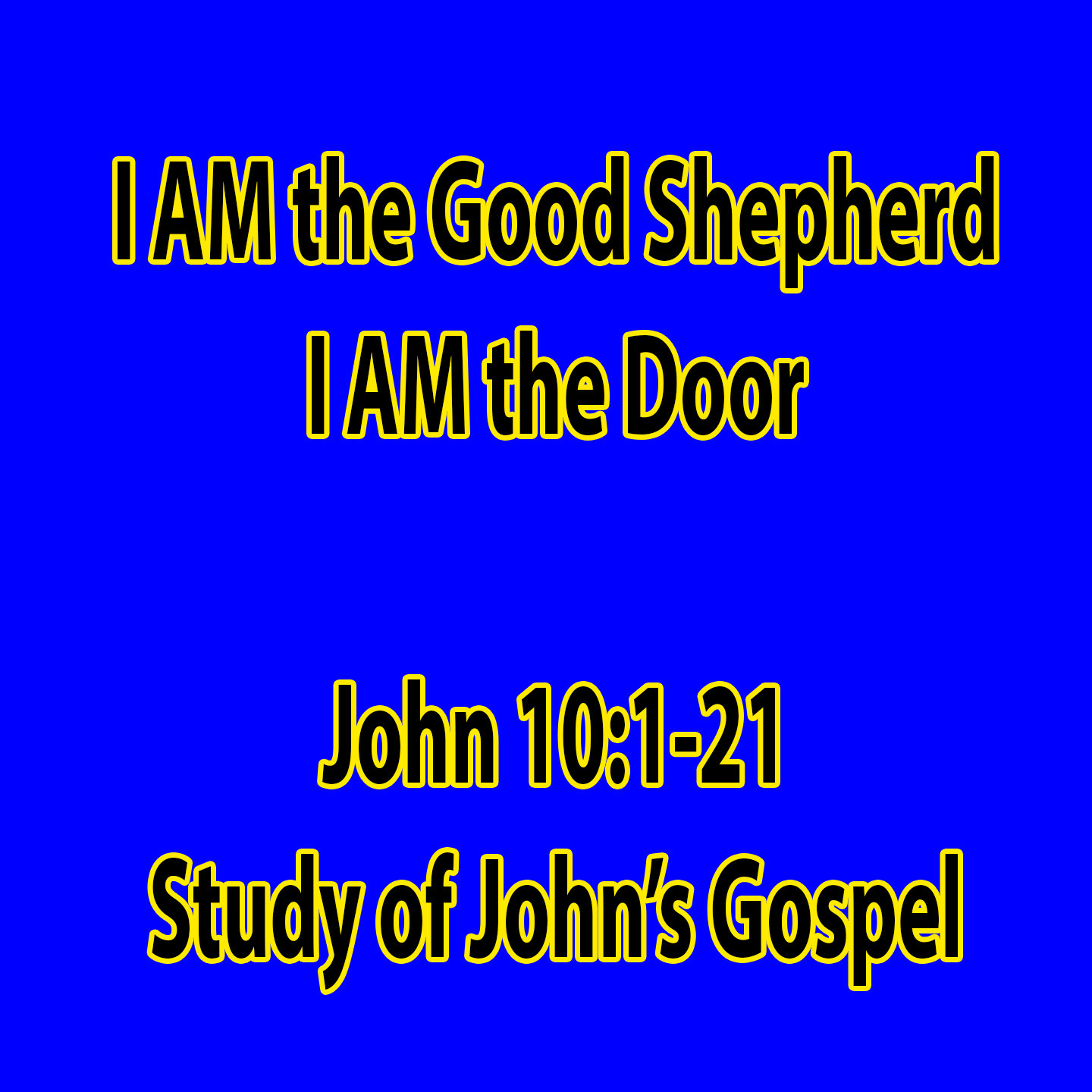I AM the Good Shepherd, I AM the Door - John Chapter 10:1-21 episode artwork