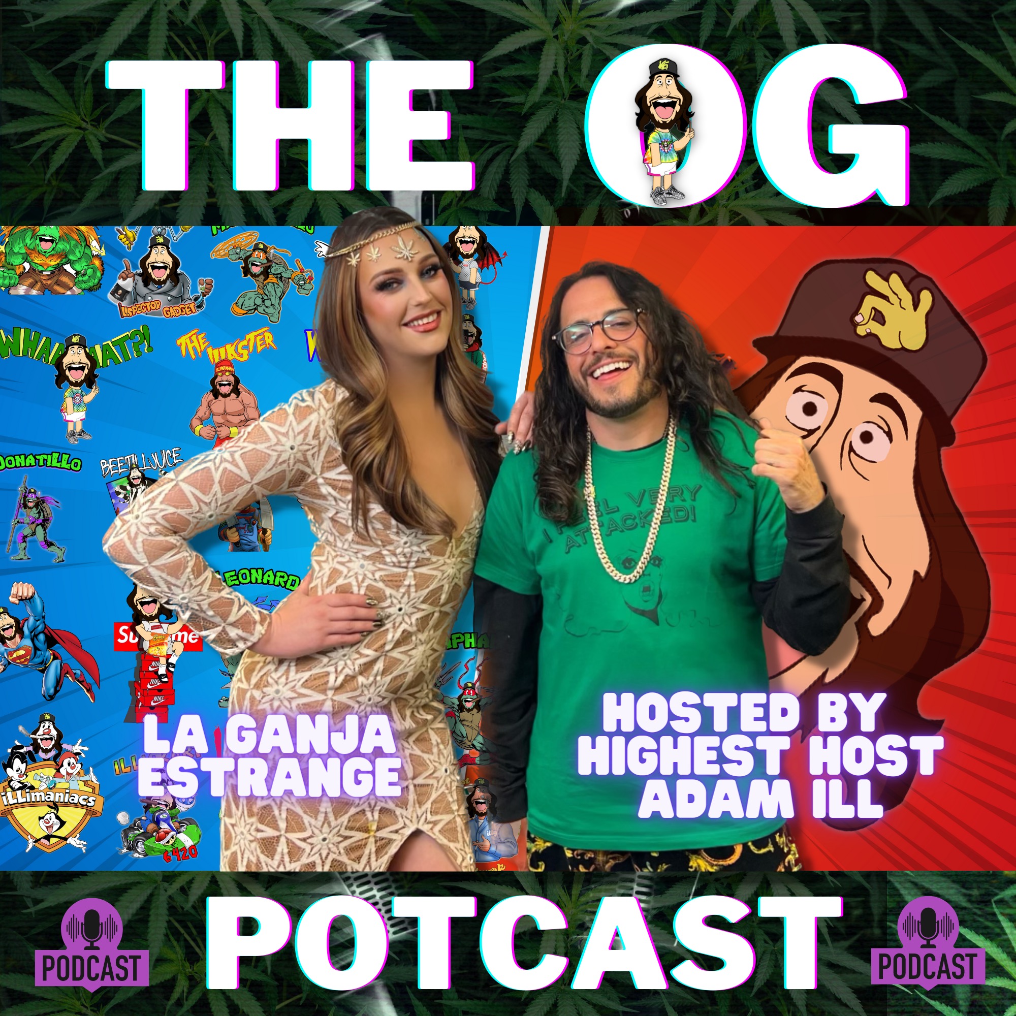 Getting High With Show Potcast hosted by Adam Ill