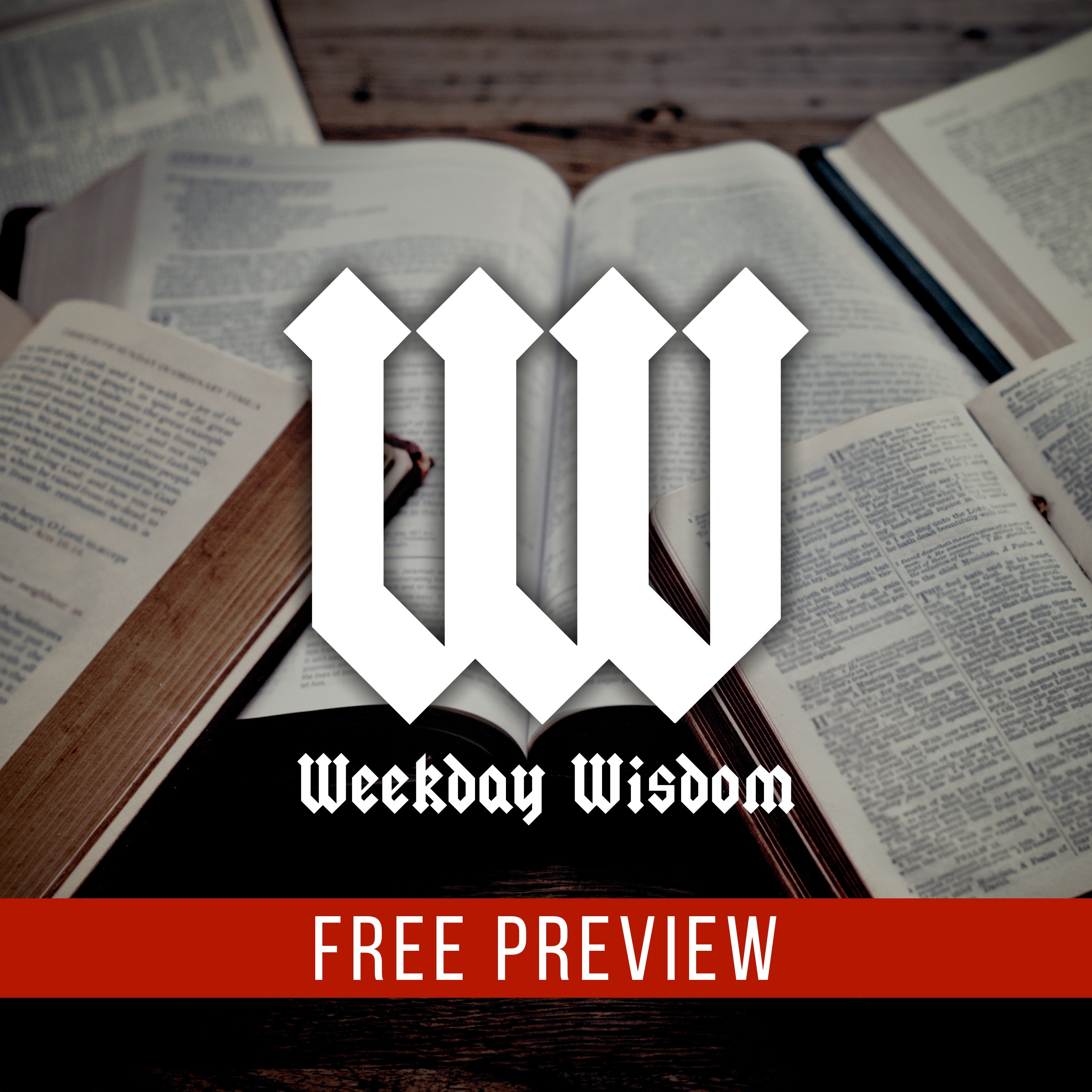 Weekday Wisdom: Scripture, Song, and Sacraments