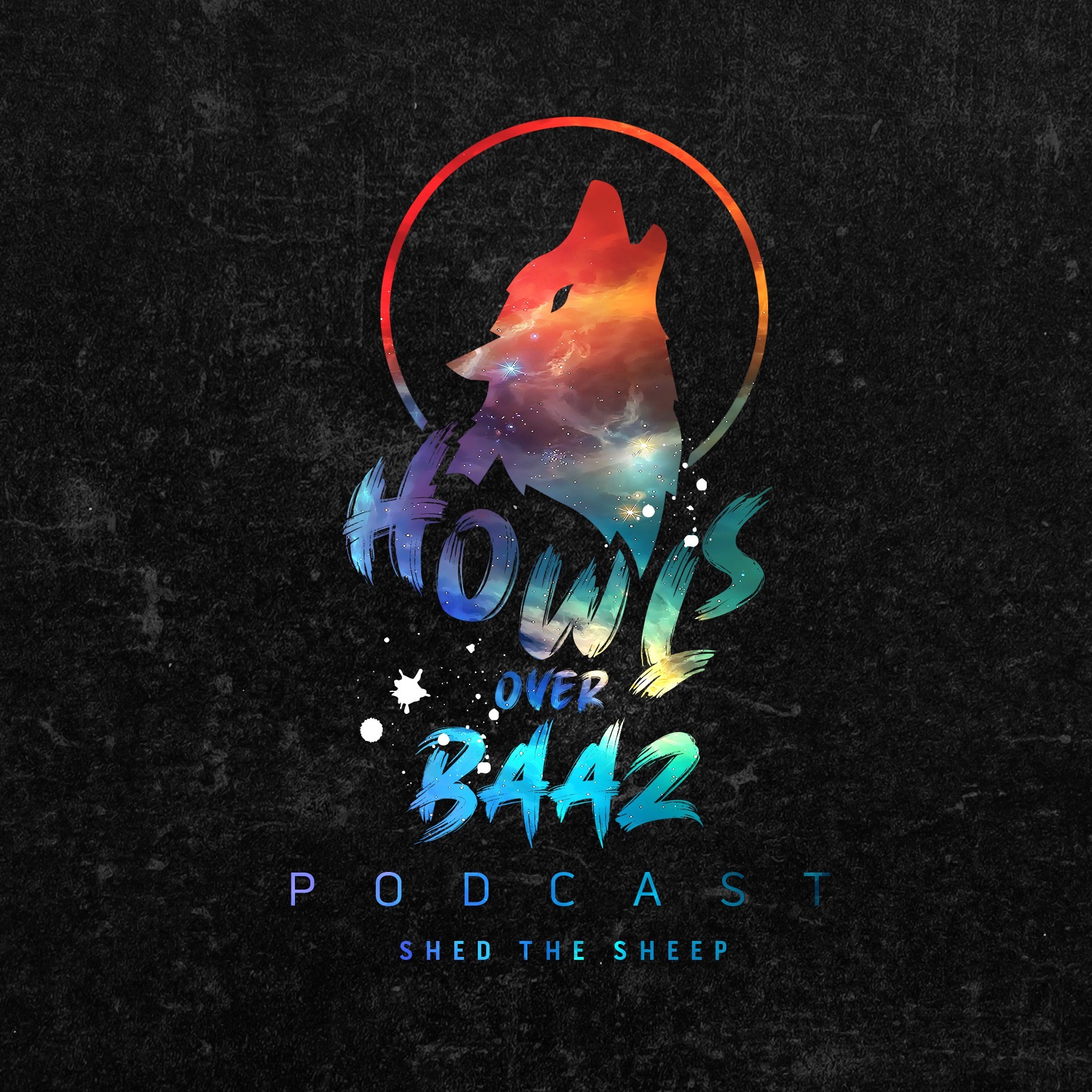 HOWLS OVER BAAZ PODCAST