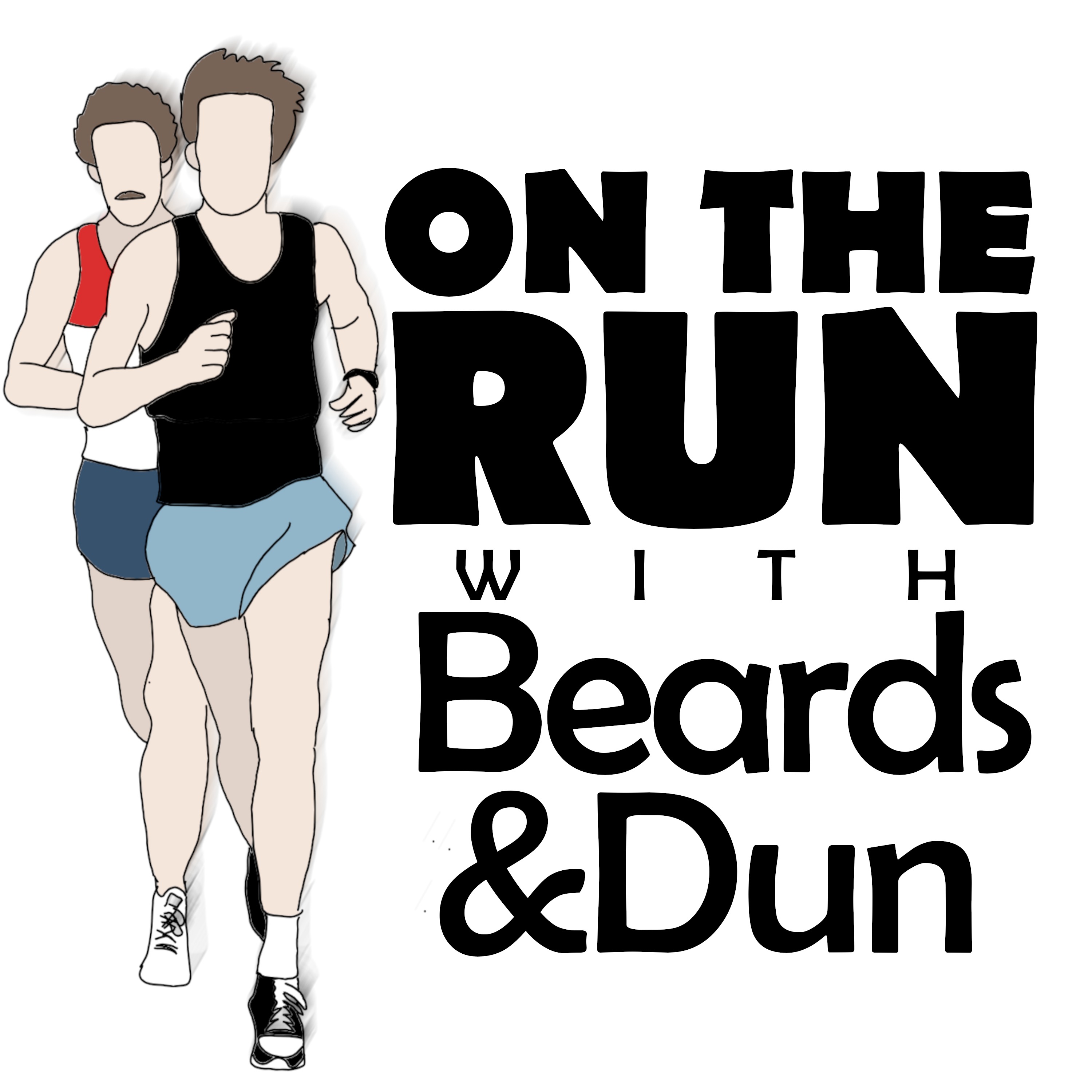 On The Run With Beards And Dun