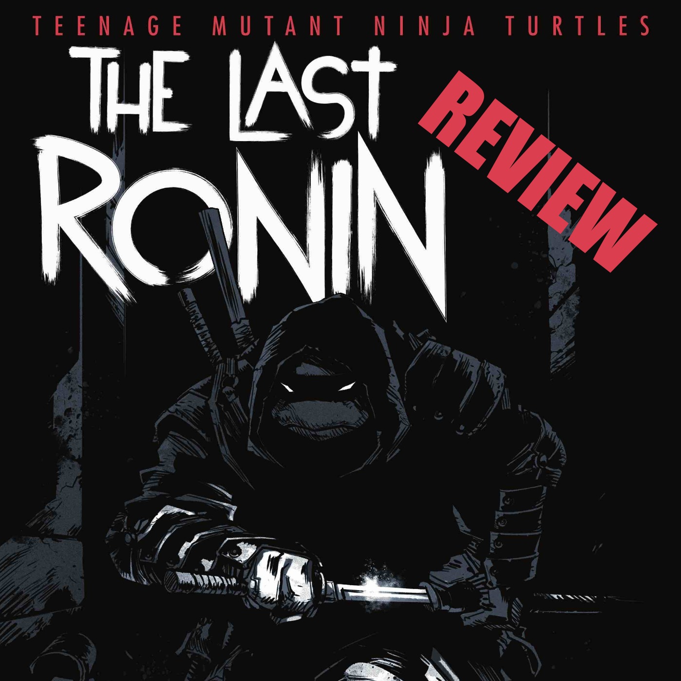 TMNT: The Last Ronin Review!!!
