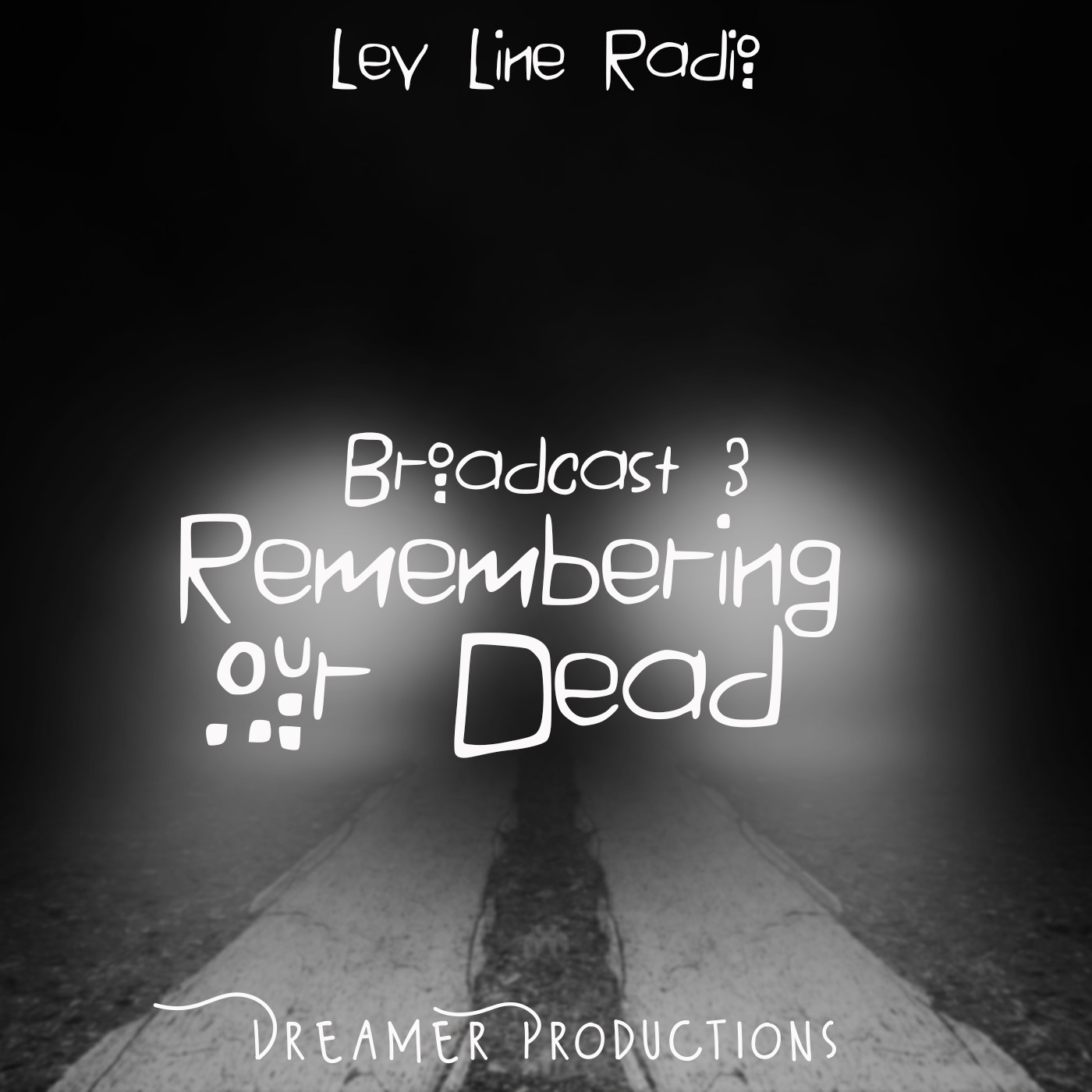 Broadcast 3: Remembering our Dead