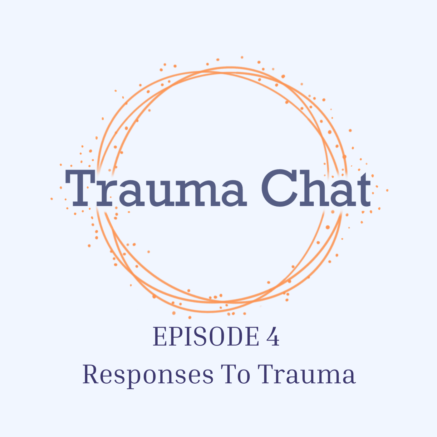 04: Responses To Trauma