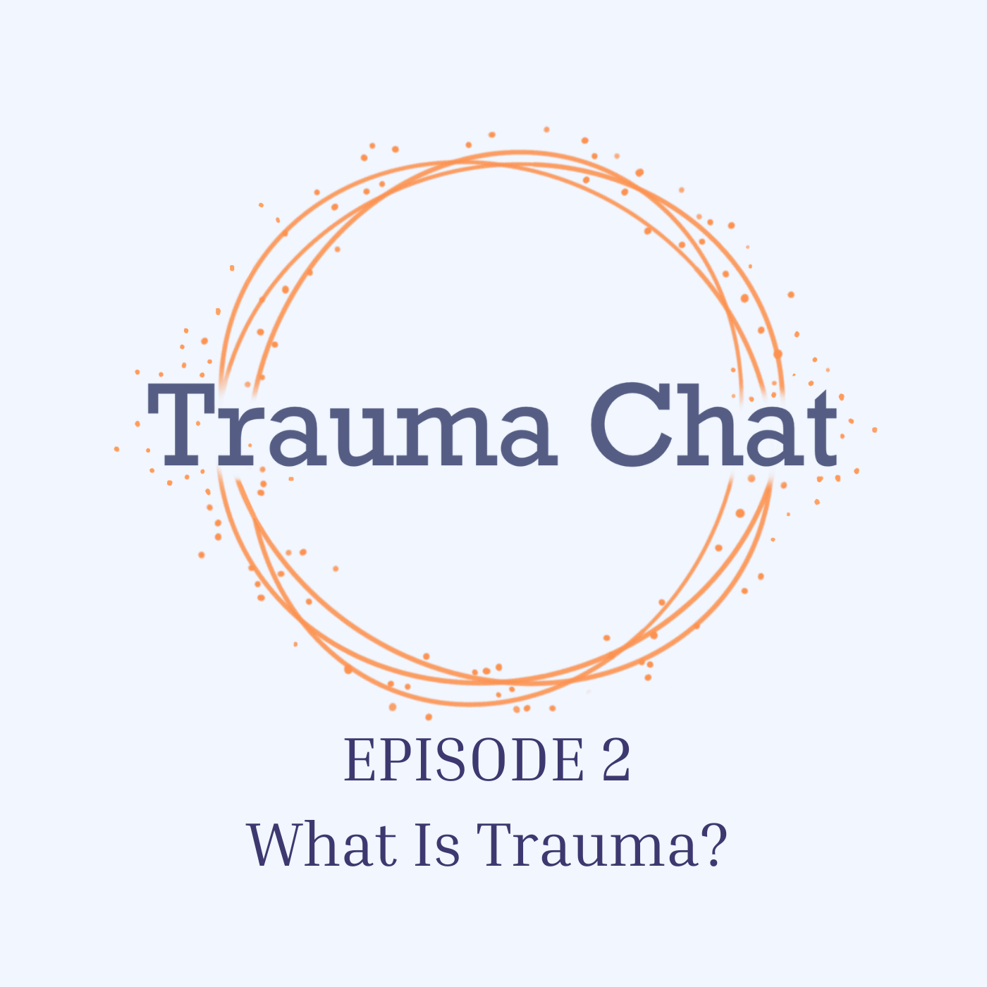 02: What Is Trauma?